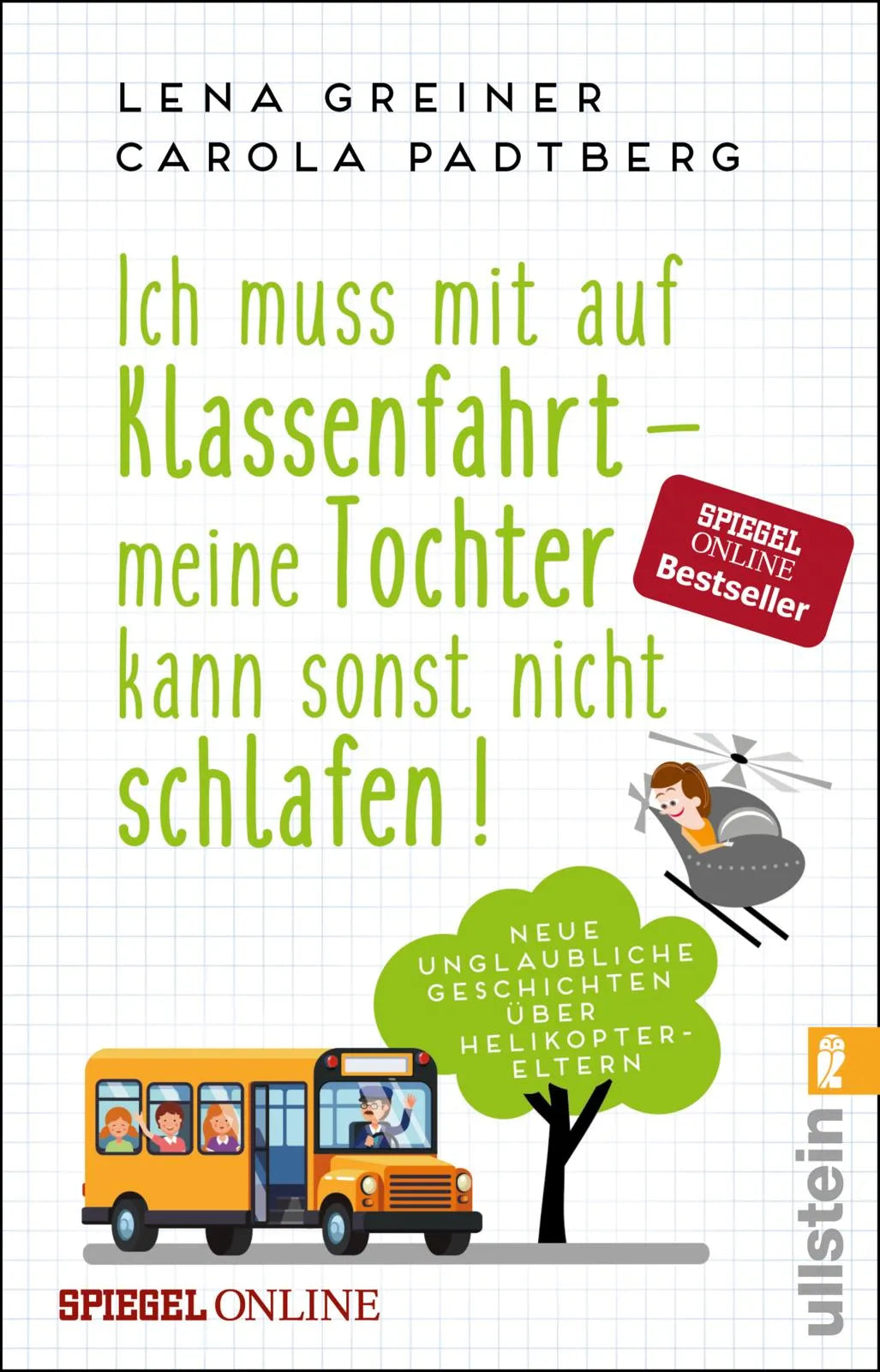 Buchcover von 'Ich muss mit auf Klassenfahrt - meine Tochter kann sonst nicht schlafen!' - Taschenbuch von Lena Greiner