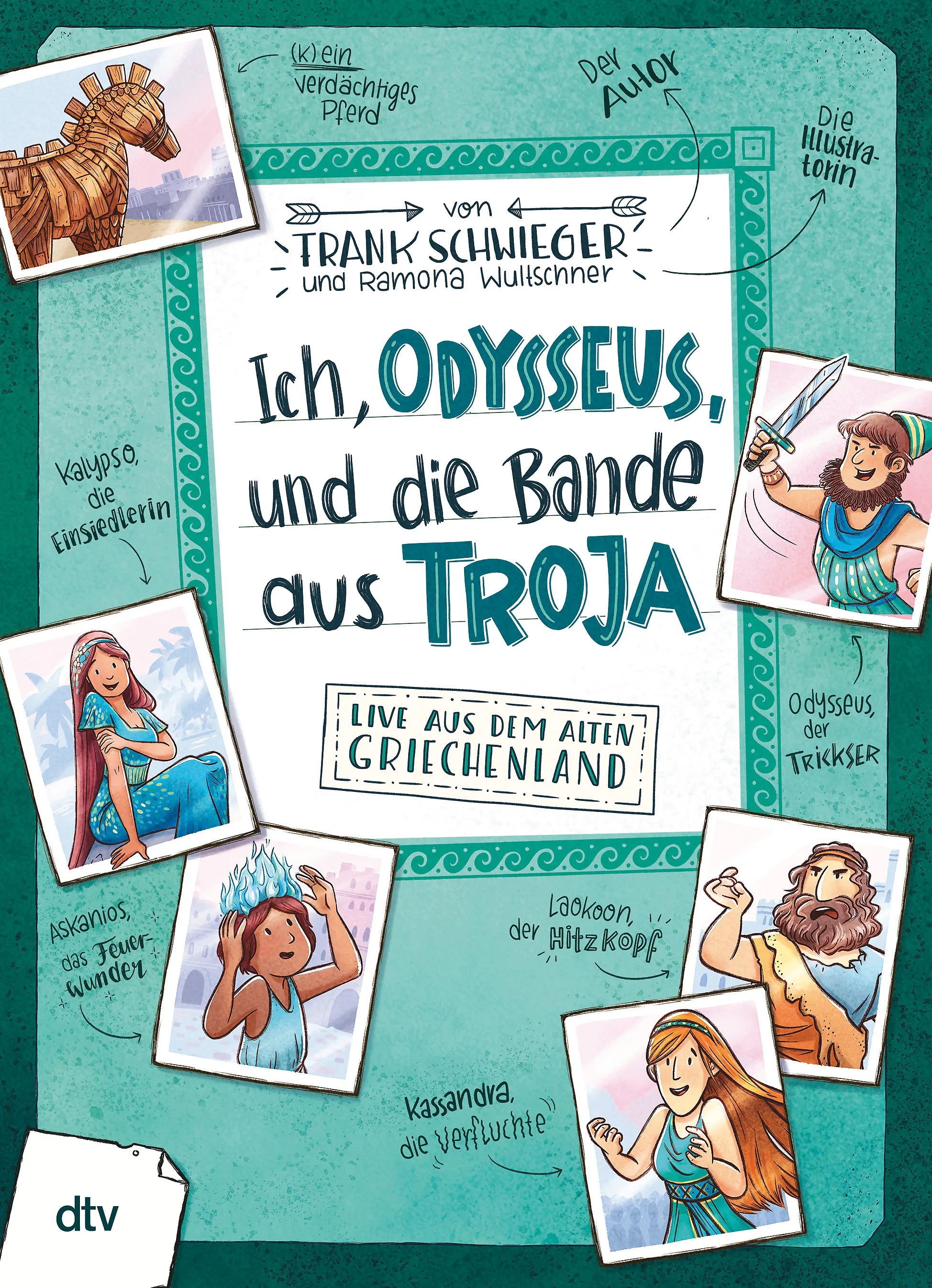 Buchcover von 'Ich, Odysseus, und die Bande aus Troja – Live aus dem alten Griechenland' - Gebundene Ausgabe von Frank Schwieger