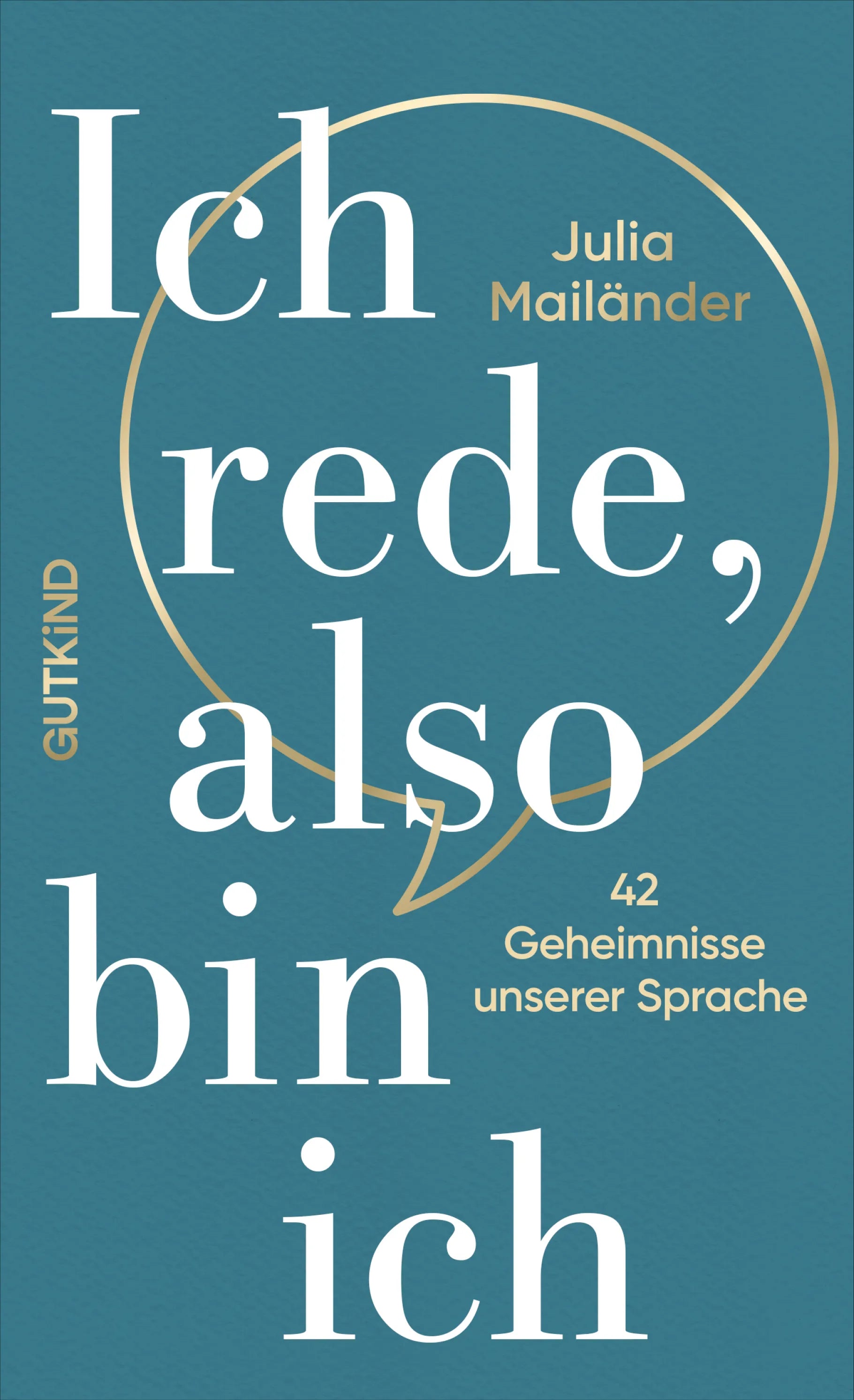 Buchcover von 'Ich rede, also bin ich' - Gebundene Ausgabe von Julia Mailänder