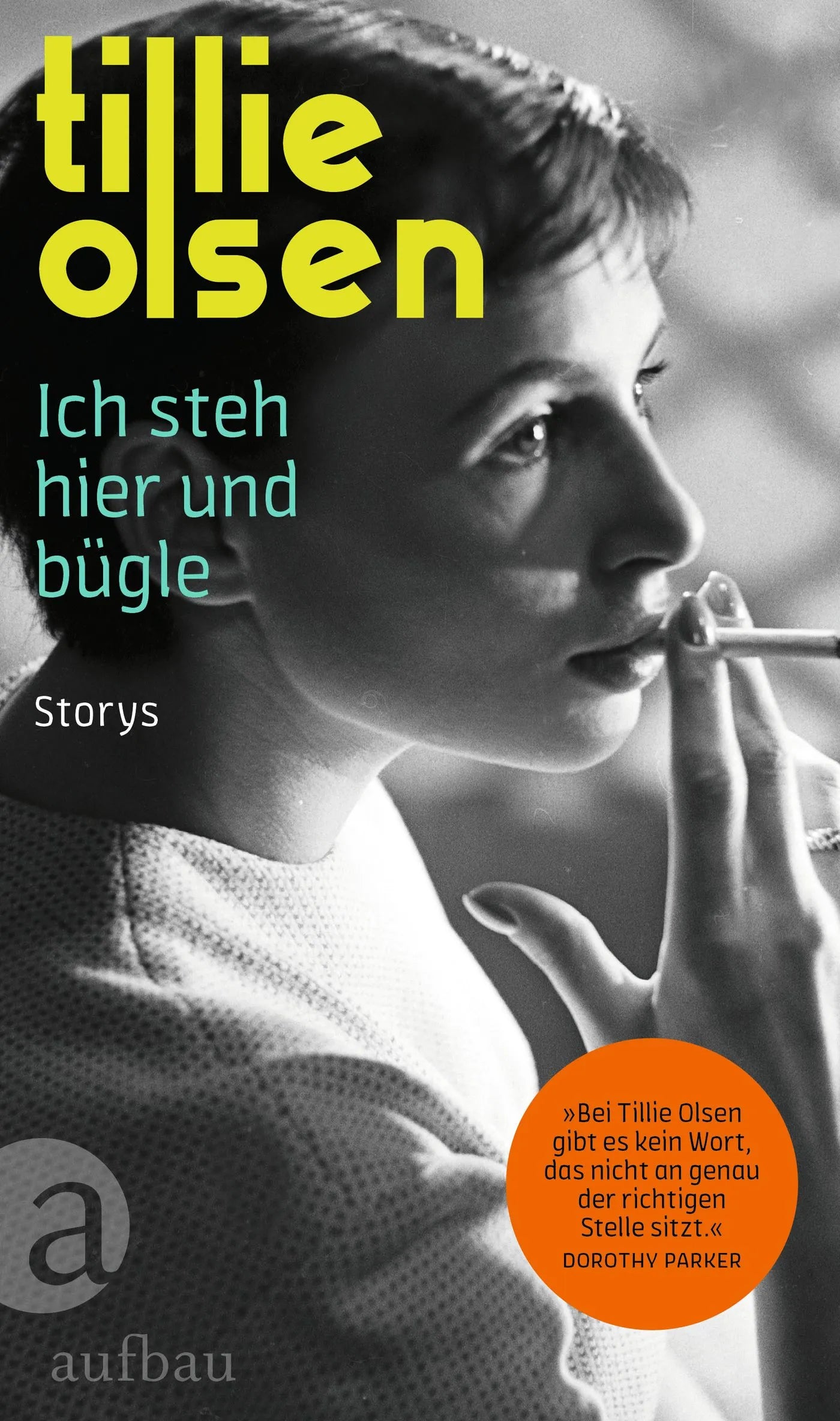 Buchcover von 'Ich steh hier und bügle' - Gebundene Ausgabe von Tillie Olsen