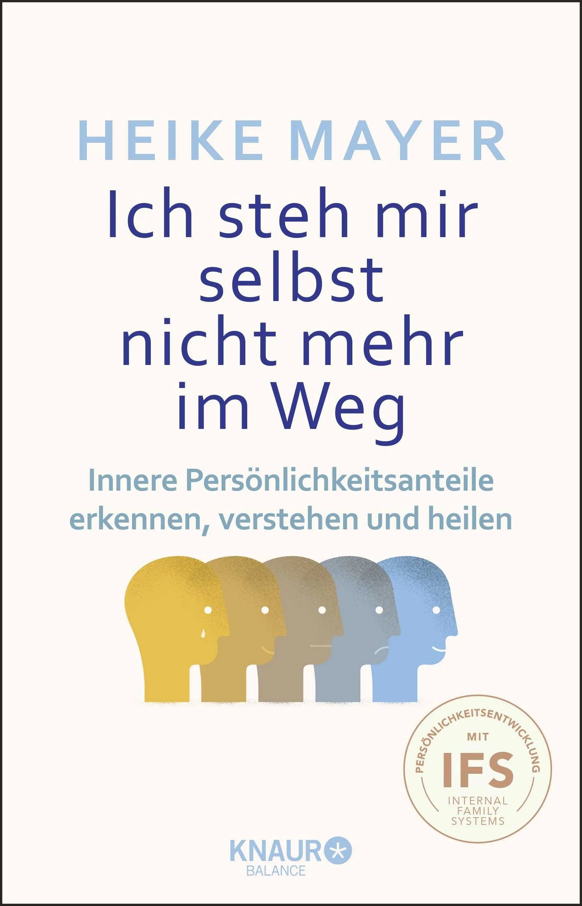 Buchcover von 'Ich steh mir selbst nicht mehr im Weg' - Paperback von Heike Mayer