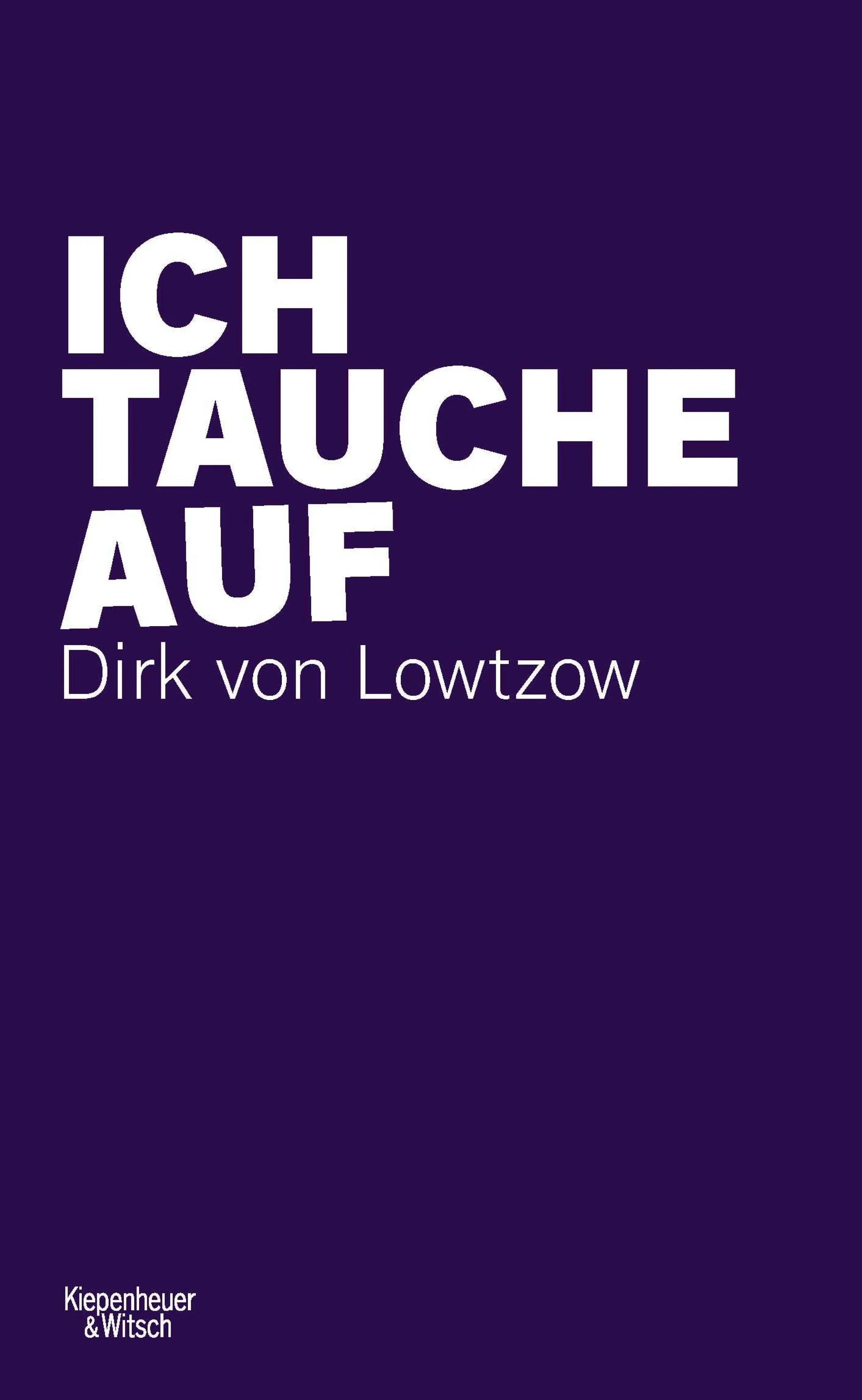 Cover: Ich tauche auf (E-Book) von Dirk von Lowtzow
