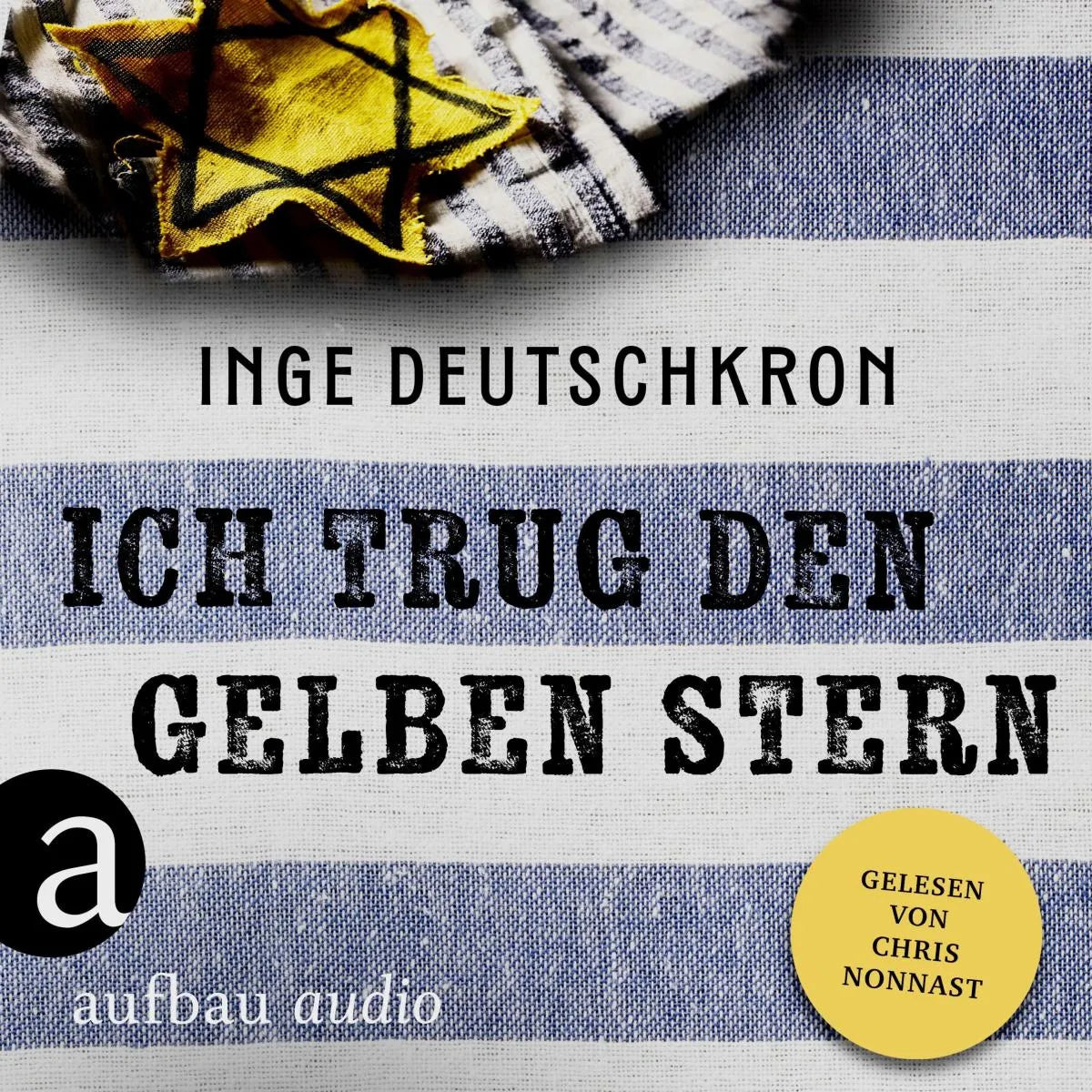 Cover: Ich trug den gelben Stern (Hörbuch Download) von Inge Deutschkron