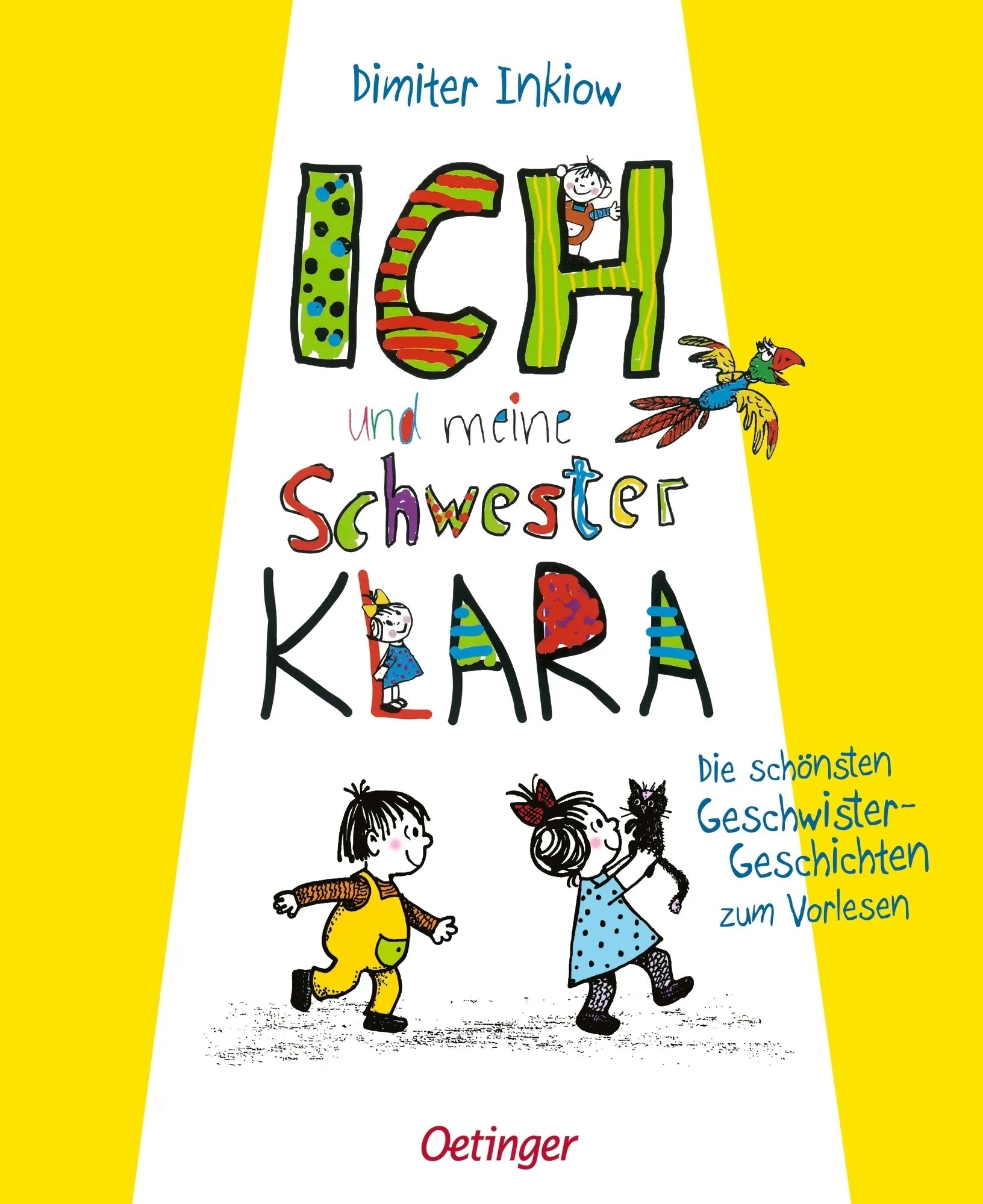 Buchcover von 'Ich und meine Schwester Klara. Die schönsten Geschwistergeschichten zum Vorlesen' - Gebundene Ausgabe von Dimiter Inkiow