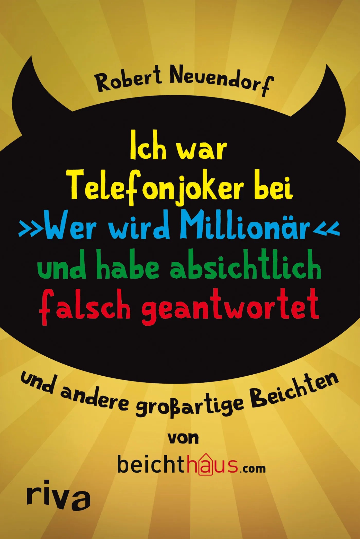 Buchcover von 'Ich war Telefonjoker bei "Wer wird Millionär" und habe absichtlich falsch geantwortet' - Taschenbuch von Robert Neuendorf