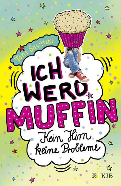 Buchcover von 'Ich werd Muffin' - Gebundene Ausgabe von Tani Sawitzki
