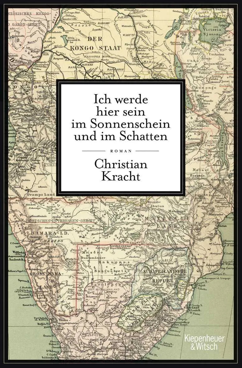 Buchcover von 'Ich werde hier sein im Sonnenschein und im Schatten' - Gebundene Ausgabe von Christian Kracht