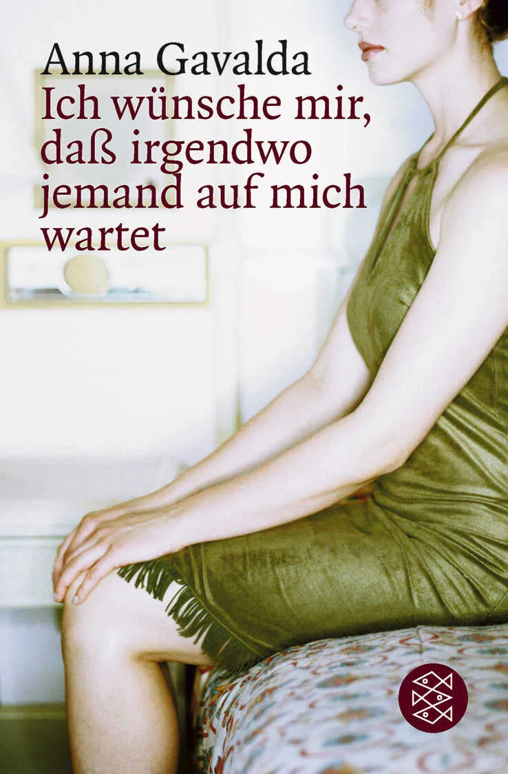 Buchcover von 'Ich wünsche mir, daß irgendwo jemand auf mich wartet' - Taschenbuch von Anna Gavalda