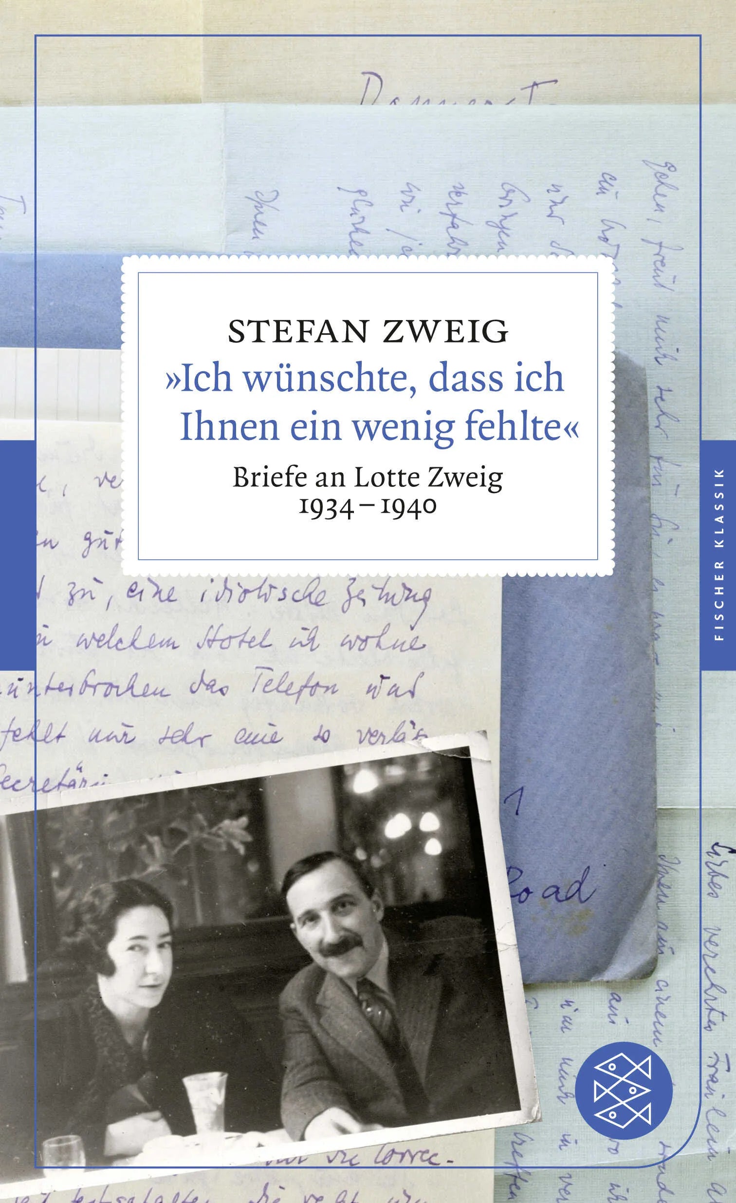 Buchcover von '»Ich wünschte, dass ich Ihnen ein wenig fehlte«' - Gebundene Ausgabe von Stefan Zweig