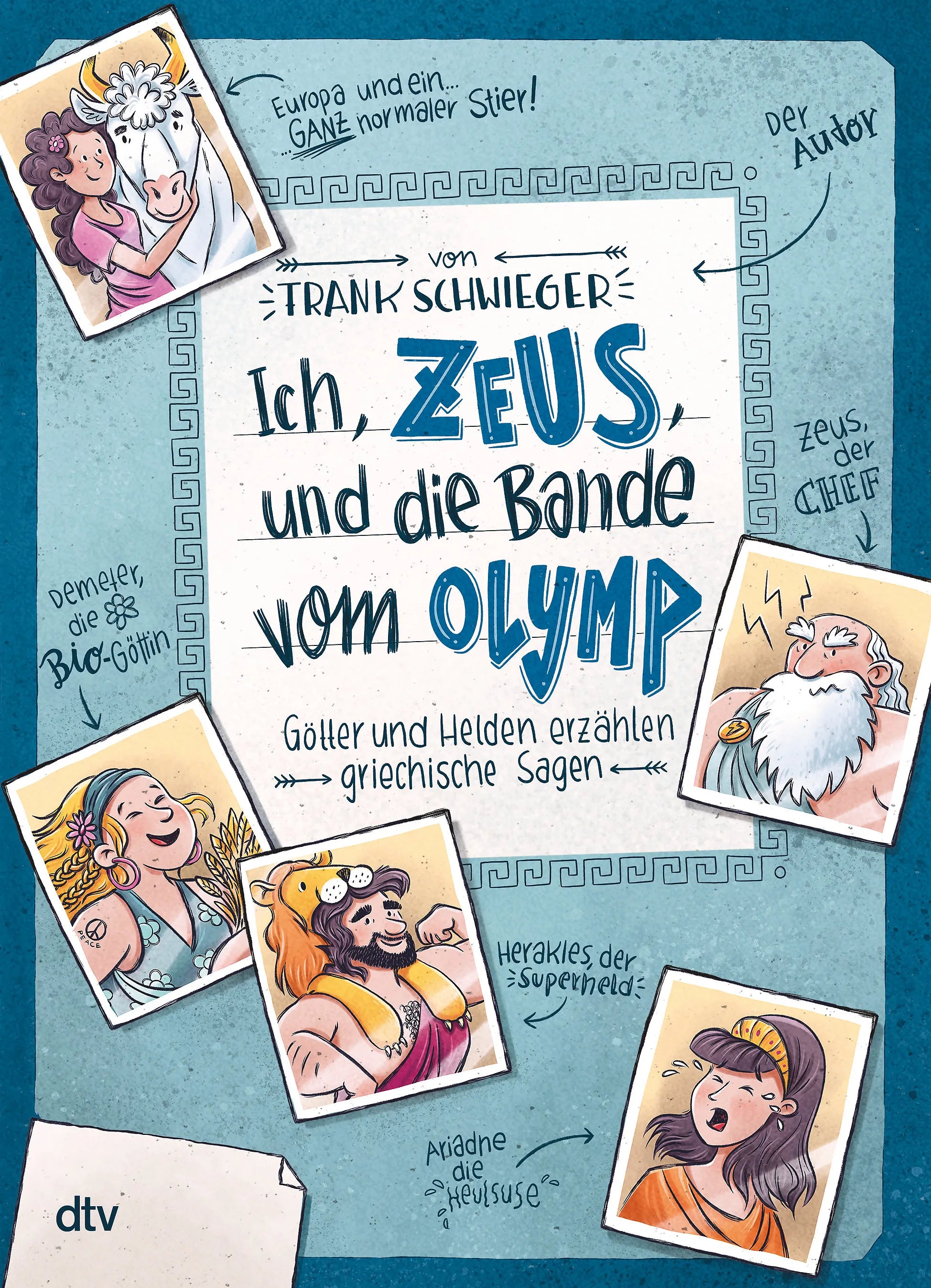 Buchcover von 'Ich, Zeus, und die Bande vom Olymp – Götter und Helden erzählen griechische Sagen' - Gebundene Ausgabe von Frank Schwieger