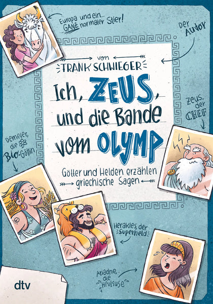 Buchcover von 'Ich, Zeus, und die Bande vom Olymp – Götter und Helden erzählen griechische Sagen' - Taschenbuch von Frank Schwieger