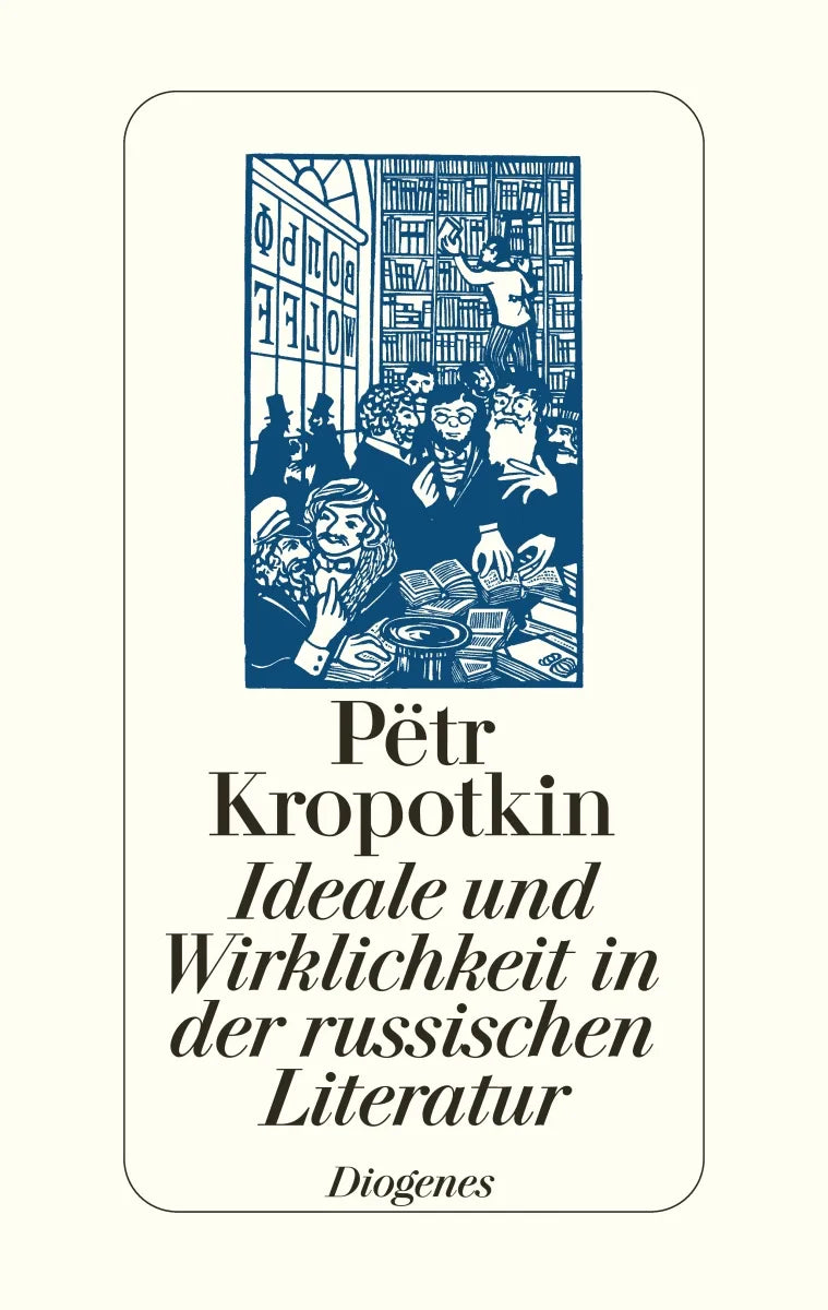 Buchcover von 'Ideale und Wirklichkeit in der russischen Literatur' - Gebundene Ausgabe von Pëtr Kropotkin
