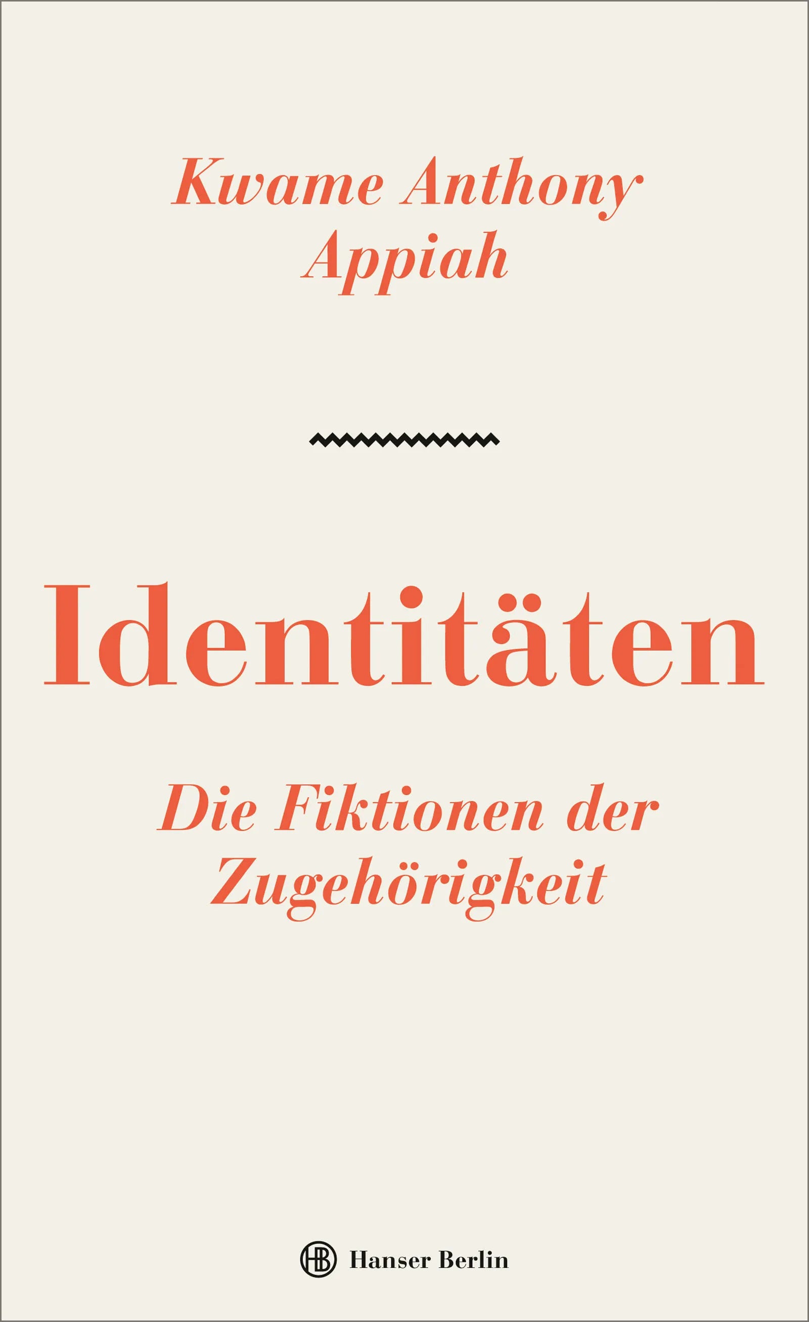 Buchcover von 'Identitäten. Die Fiktionen der Zugehörigkeit' - Gebundene Ausgabe von Kwame Anthony Appiah