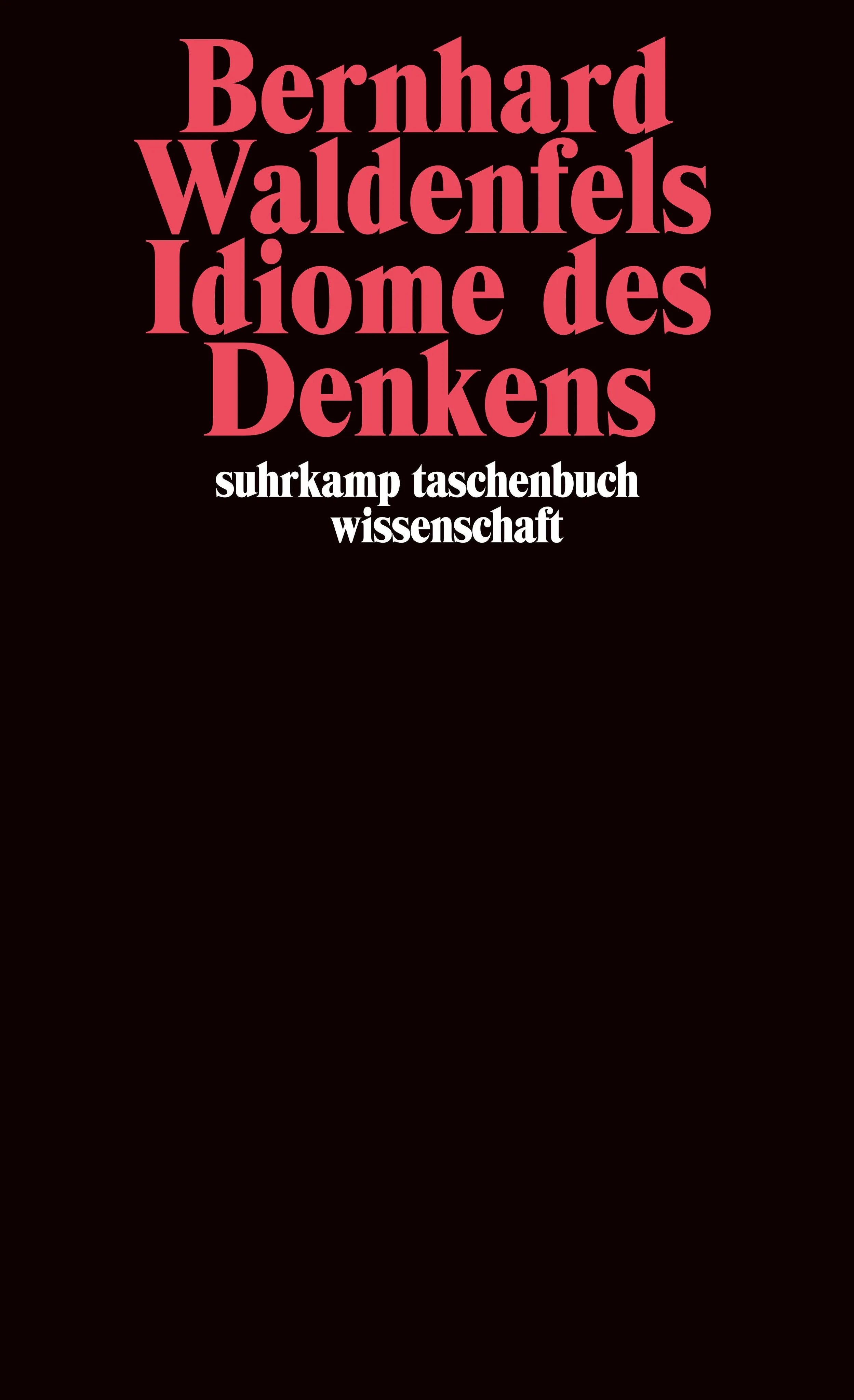 Buchcover von 'Idiome des Denkens' - Taschenbuch von Bernhard Waldenfels