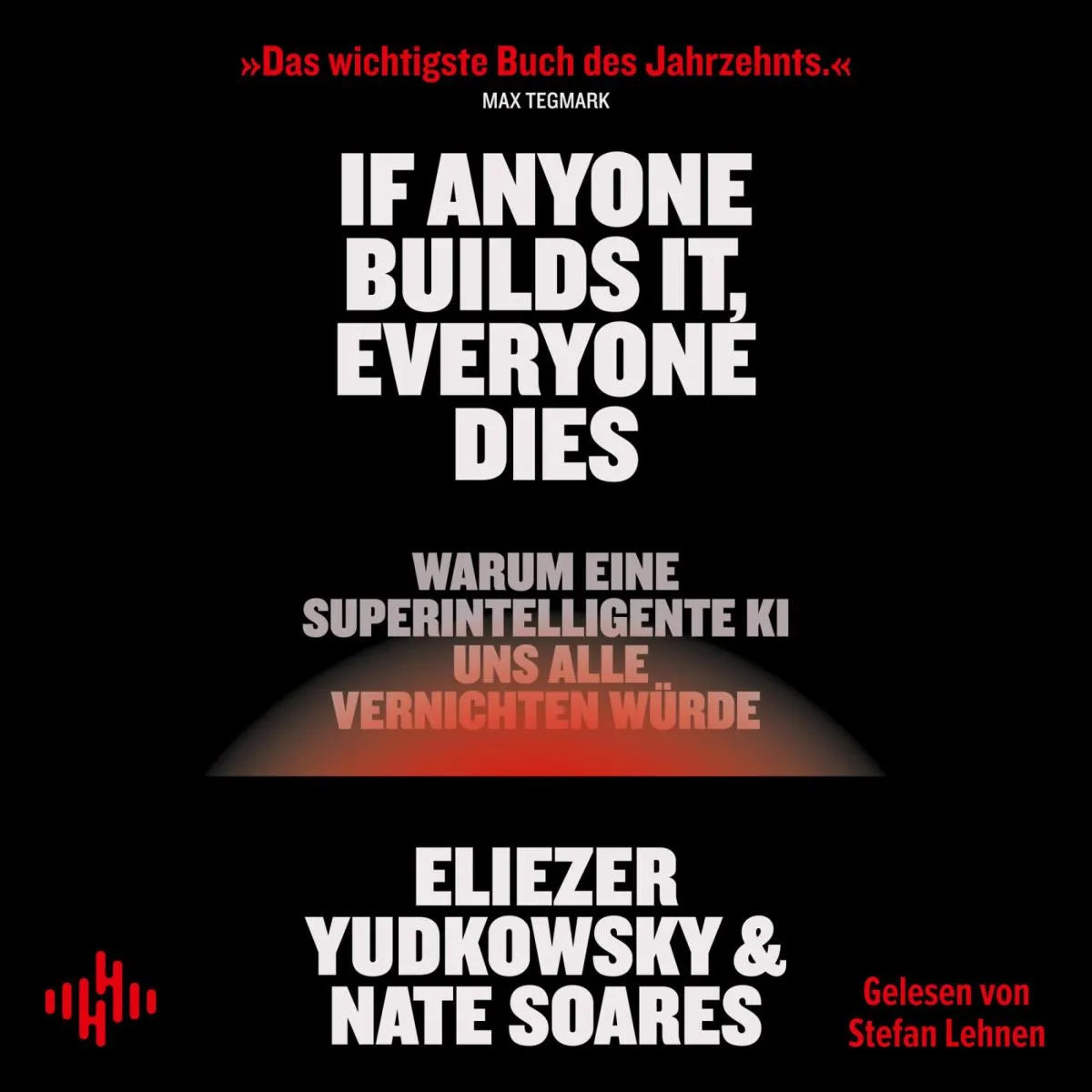 Cover: If Anyone Builds It, Everyone Dies (Hörbuch Download) von Eliezer Yudkowsky