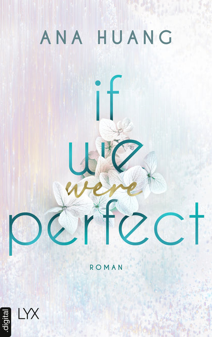 Cover: If We Were Perfect (E-Book) von Ana Huang