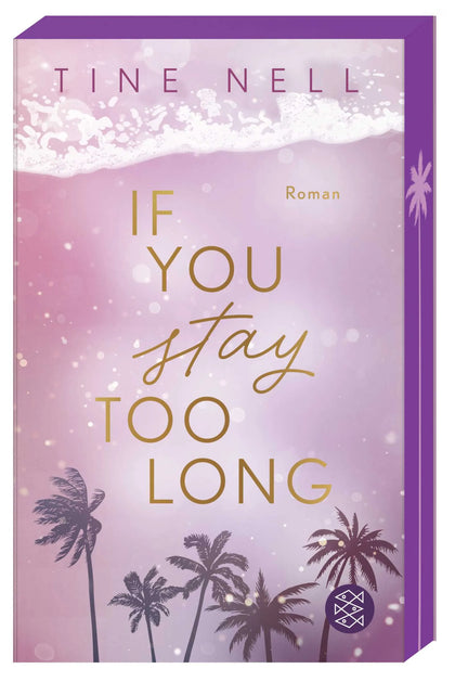 Buchcover von 'If You Stay Too Long' - Paperback von Tine Nell