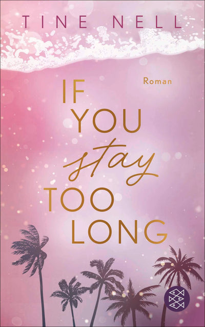 If You Stay Too Long