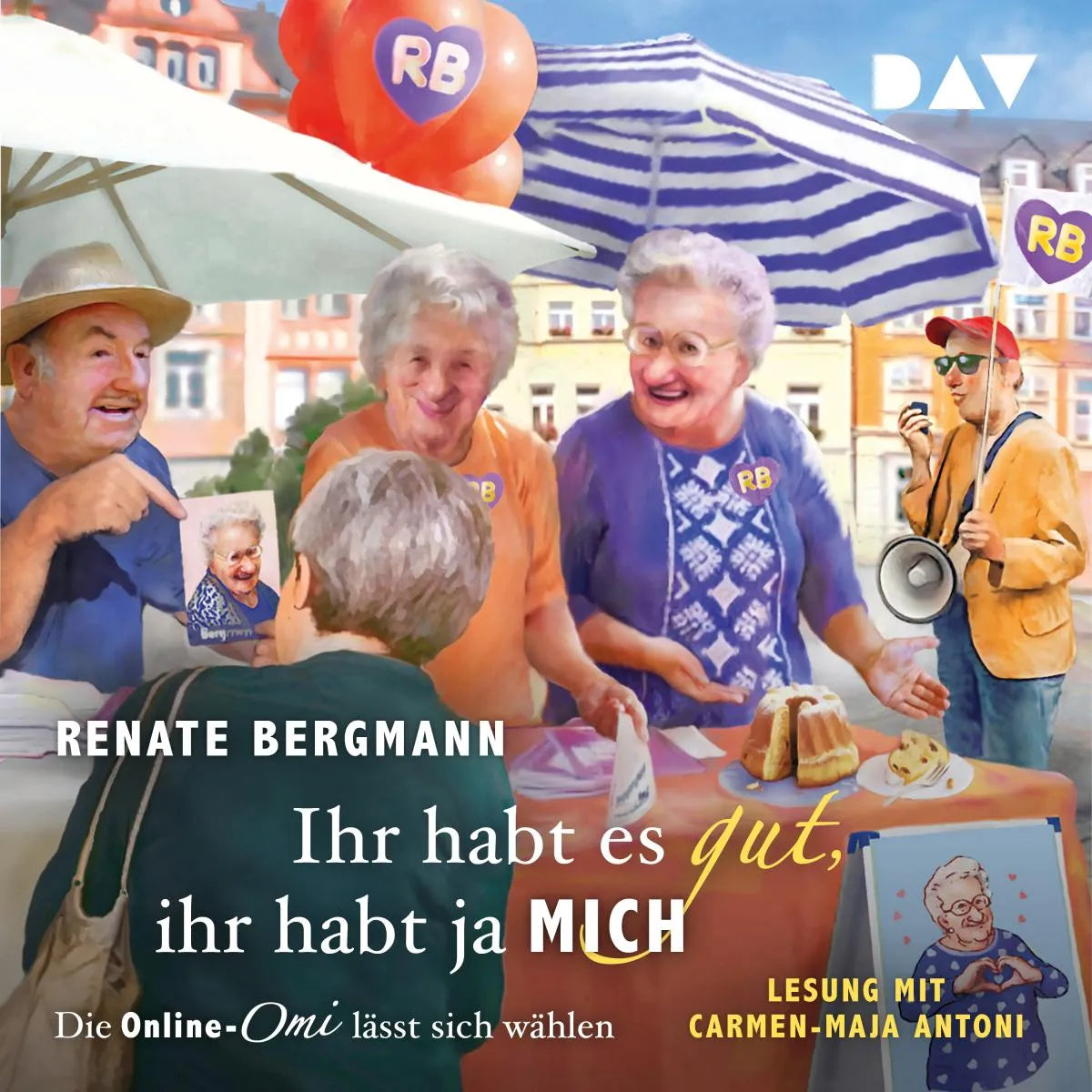 Cover: Ihr habt es gut, ihr habt ja mich. Die Online-Omi lässt sich wählen (Hörbuch Download) von Renate Bergmann