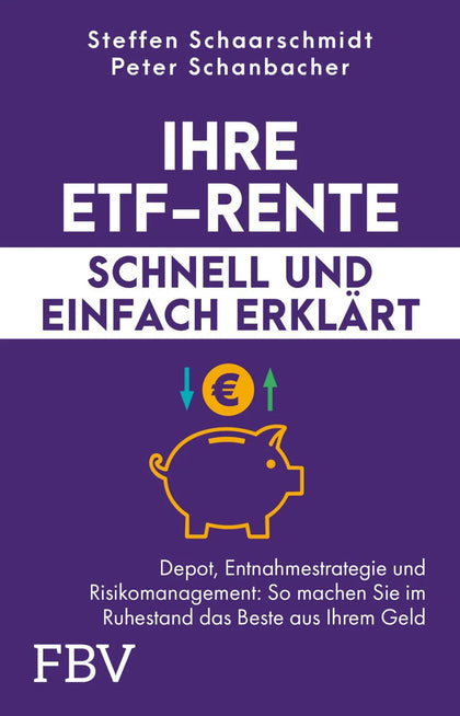Cover: Ihre ETF-Rente – schnell und einfach erklärt (Taschenbuch) von Steffen Schaarschmidt