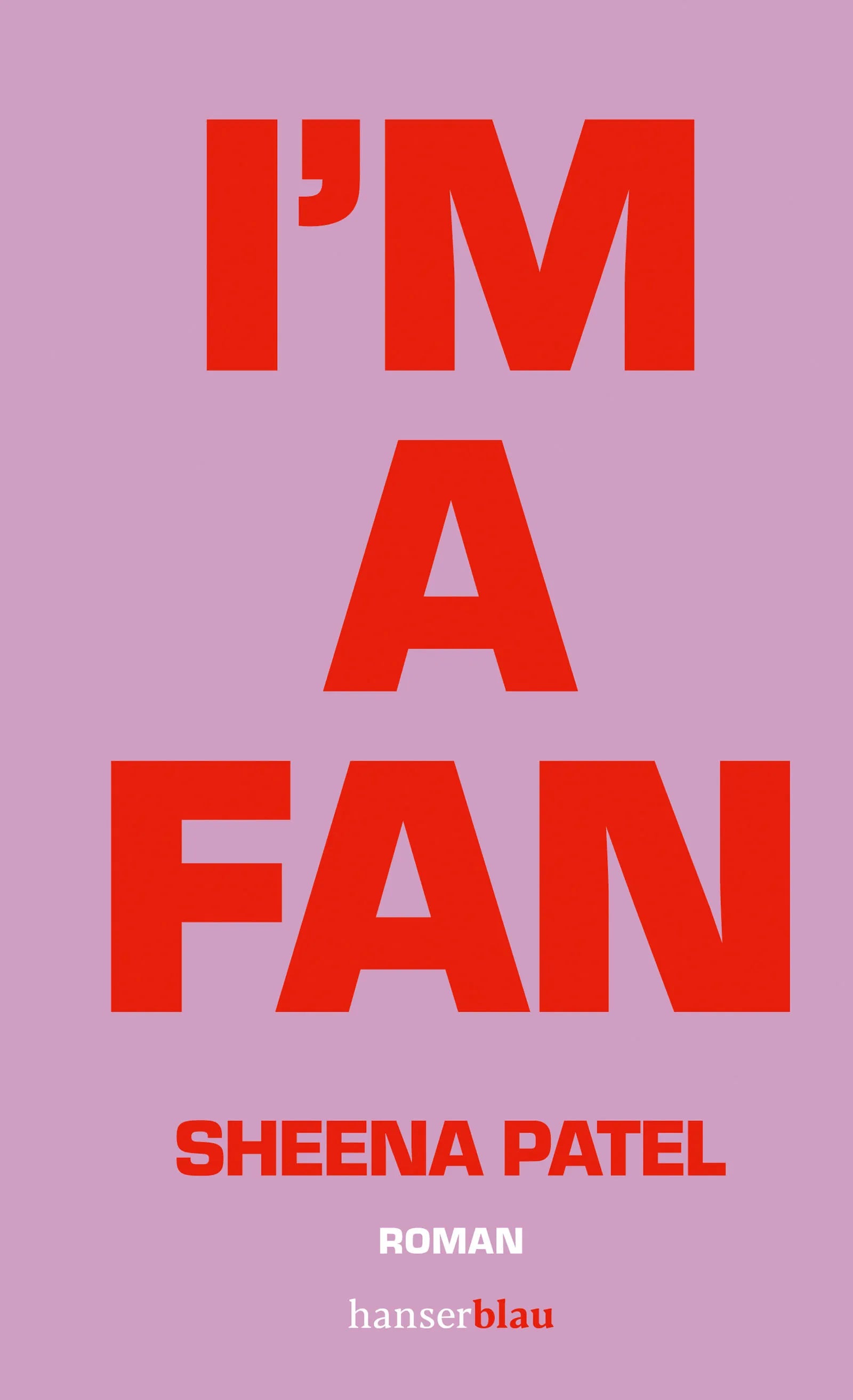 Cover: I’m a Fan (E-Book) von Sheena Patel