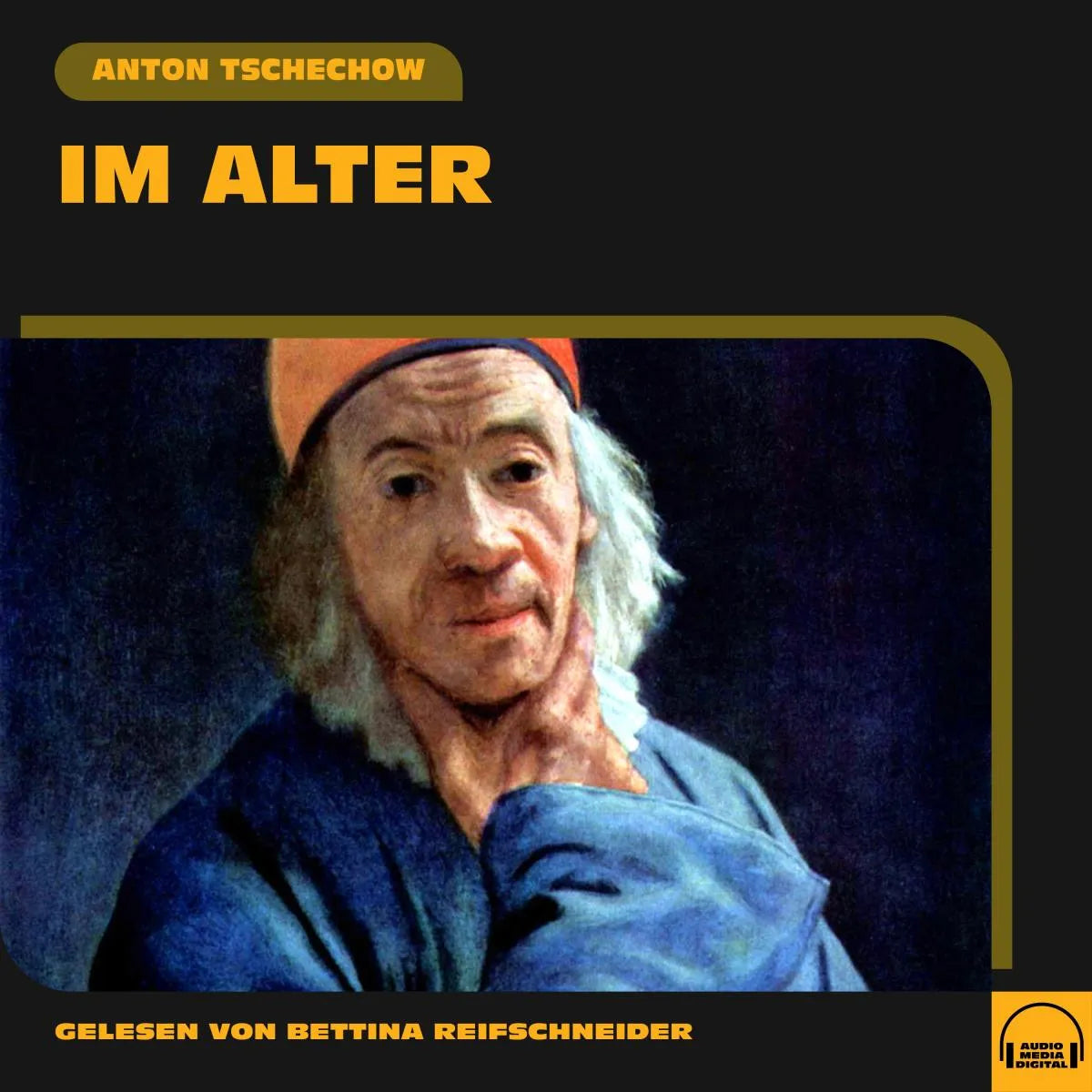 Cover: Im Alter (Hörbuch Download) von Anton Tschechow