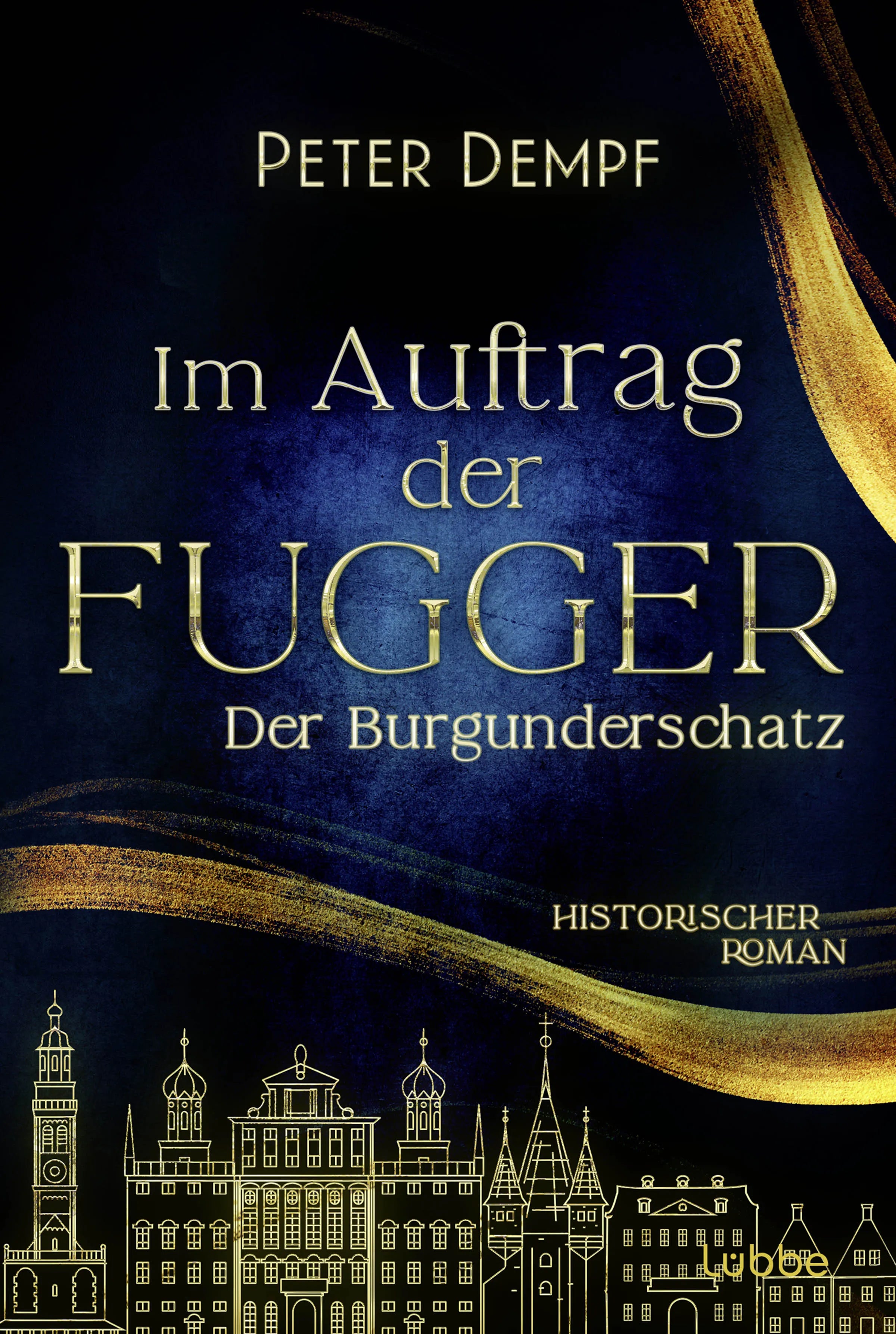Buchcover von 'Im Auftrag der Fugger - Der Burgunderschatz' - Taschenbuch von Peter Dempf