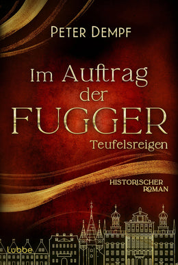 Cover: Im Auftrag der Fugger - Teufelsreigen (E-Book) von Peter Dempf