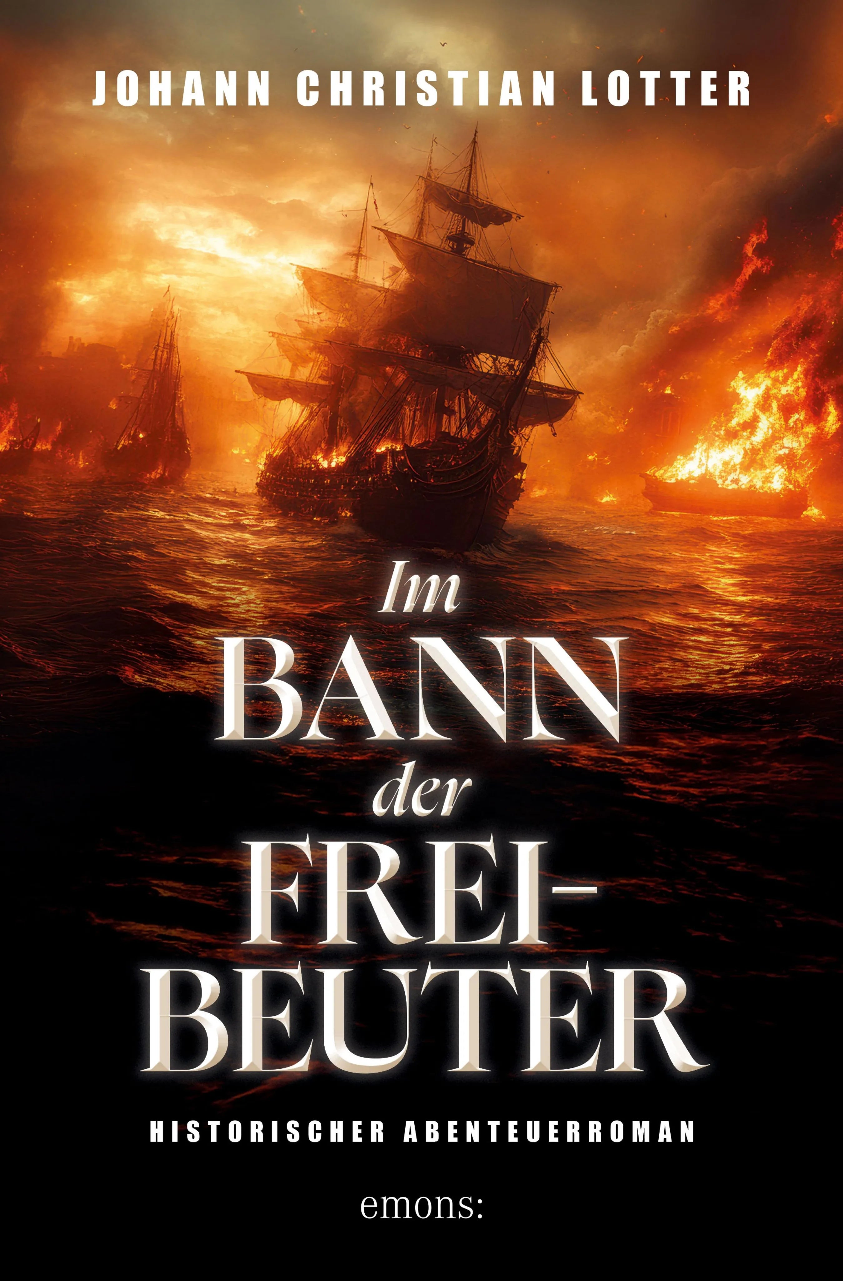 Cover: Im Bann der Freibeuter (E-Book) von Johann Christian Lotter