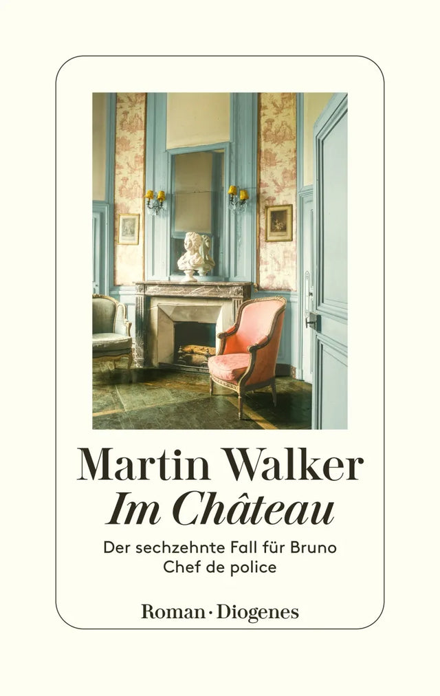 Buchcover von 'Im Château' - Gebundene Ausgabe von Martin Walker