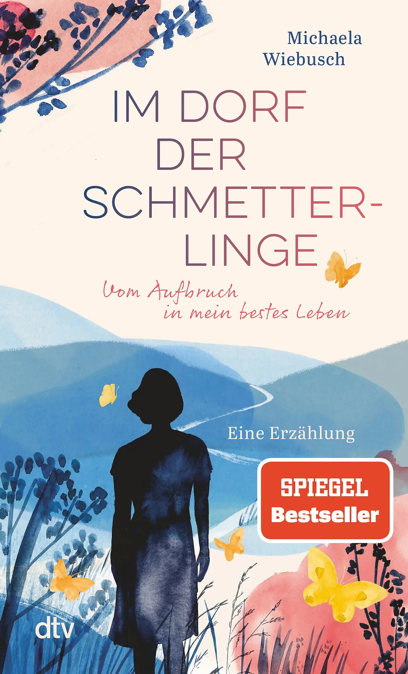 Buchcover von 'Im Dorf der Schmetterlinge' - Taschenbuch von Michaela Wiebusch