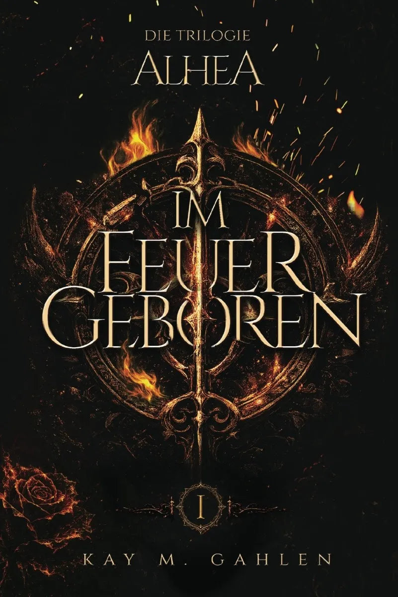 Cover: Im Feuer geboren (E-Book) von Kay M. Gahlen