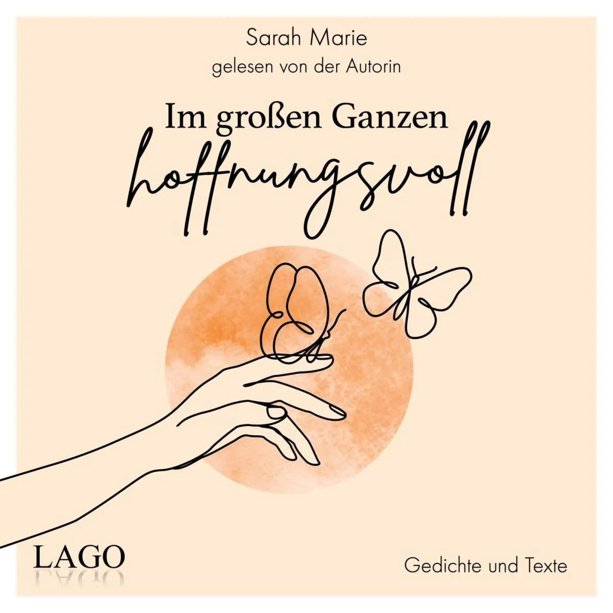 Cover: Im großen Ganzen hoffnungsvoll (Hörbuch Download) von Sarah Marie