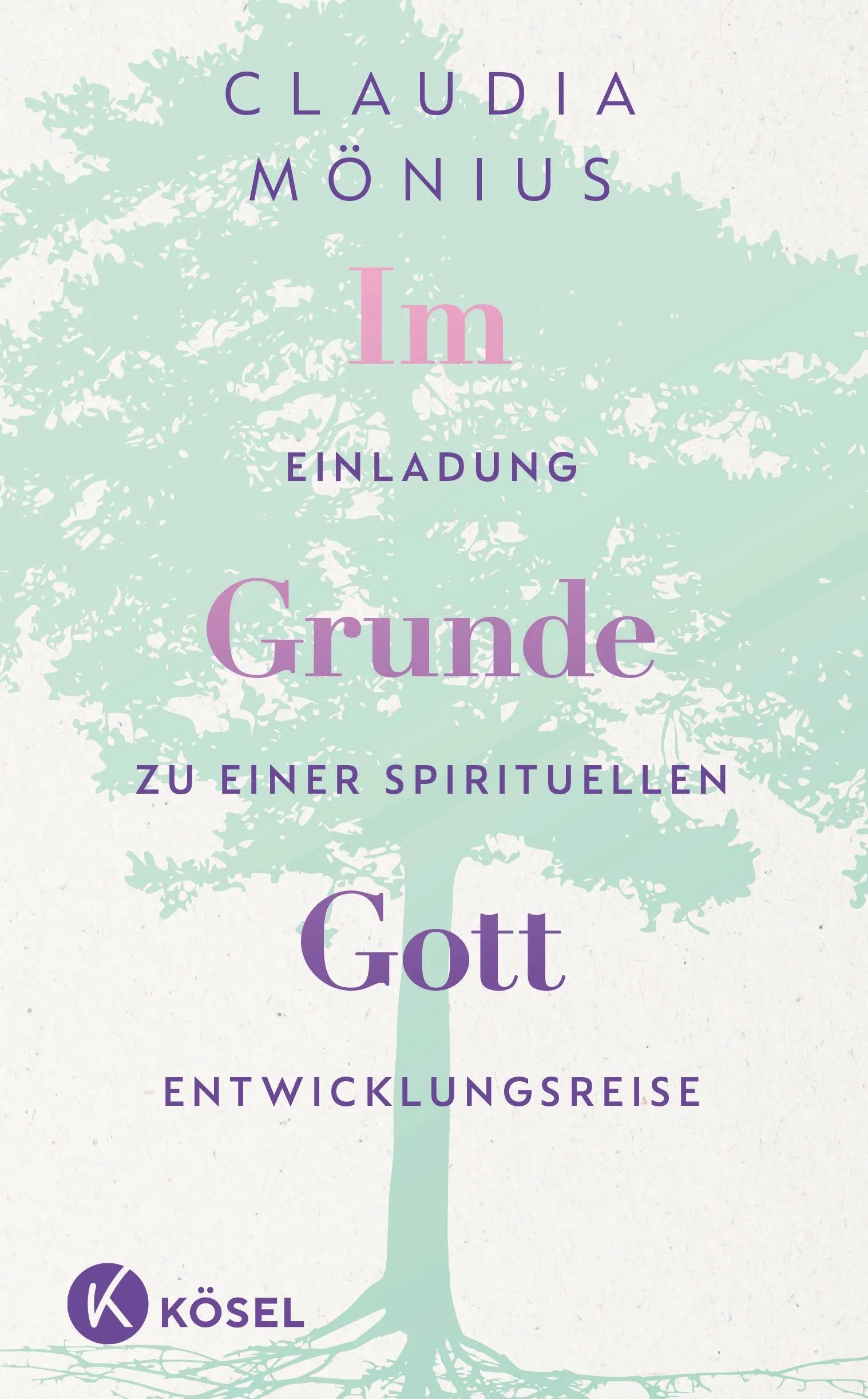 Cover: Im Grunde Gott (Hardcover) von Claudia Mönius