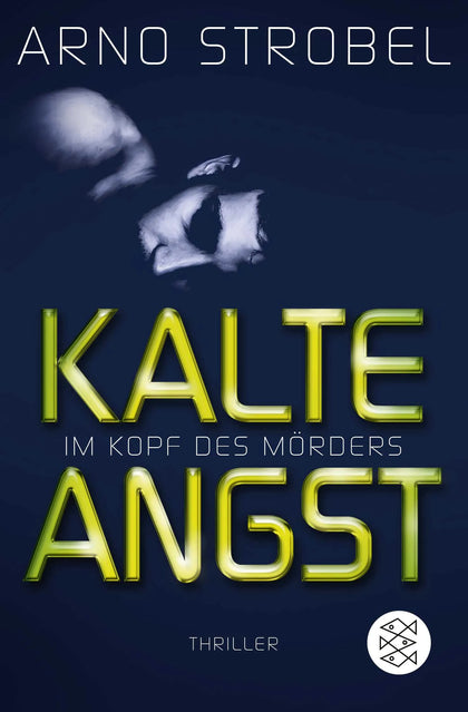 Buchcover von 'Im Kopf des Mörders - Kalte Angst' - Taschenbuch von Arno Strobel