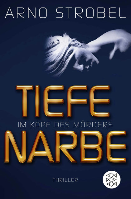 Buchcover von 'Im Kopf des Mörders - Tiefe Narbe' - Taschenbuch von Arno Strobel