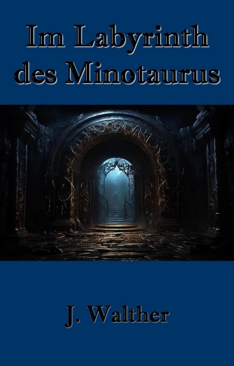 Cover: Im Labyrinth des Minotaurus (E-Book) von J. Walther