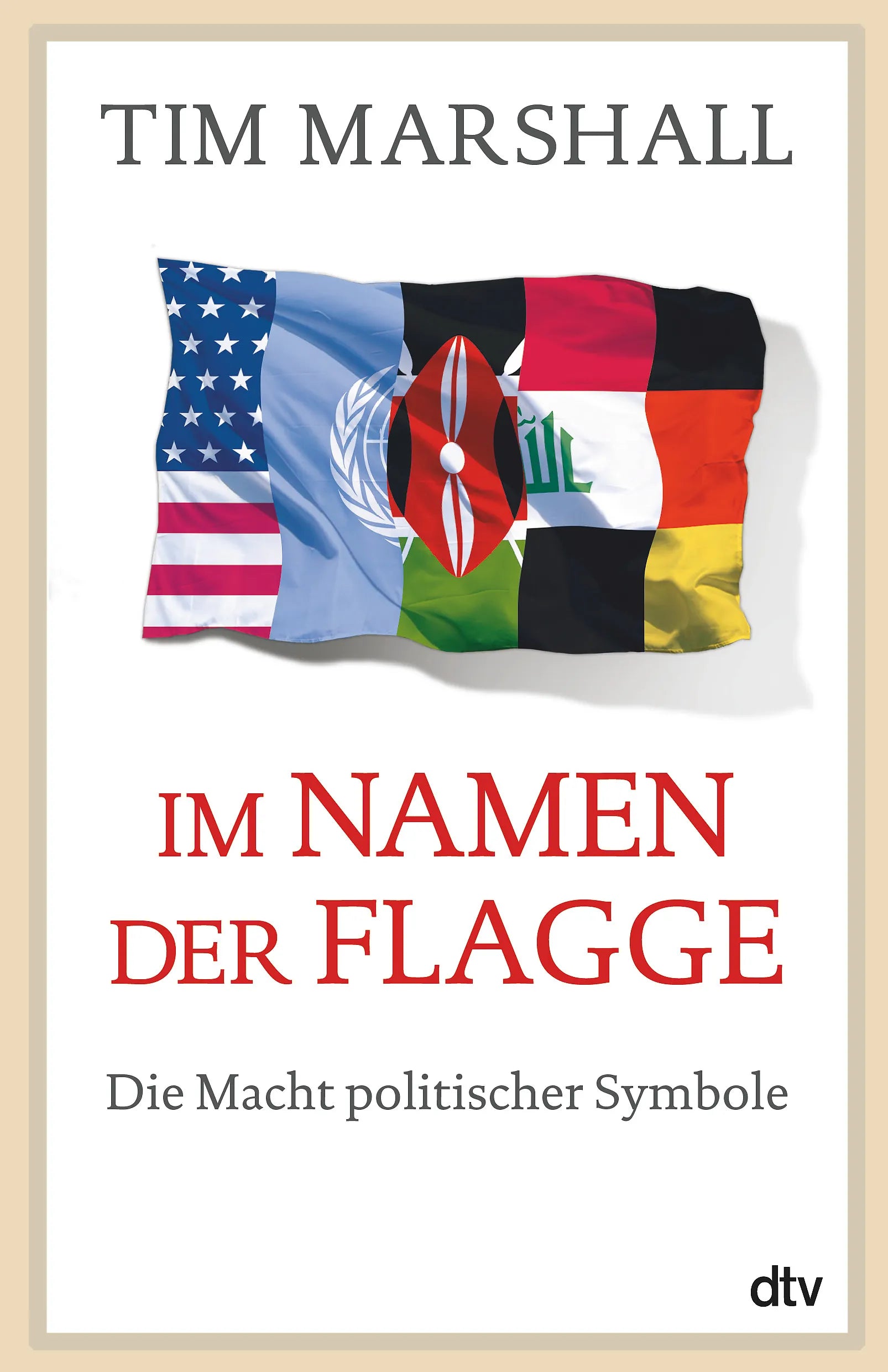 Buchcover von 'Im Namen der Flagge' - Taschenbuch von Tim Marshall
