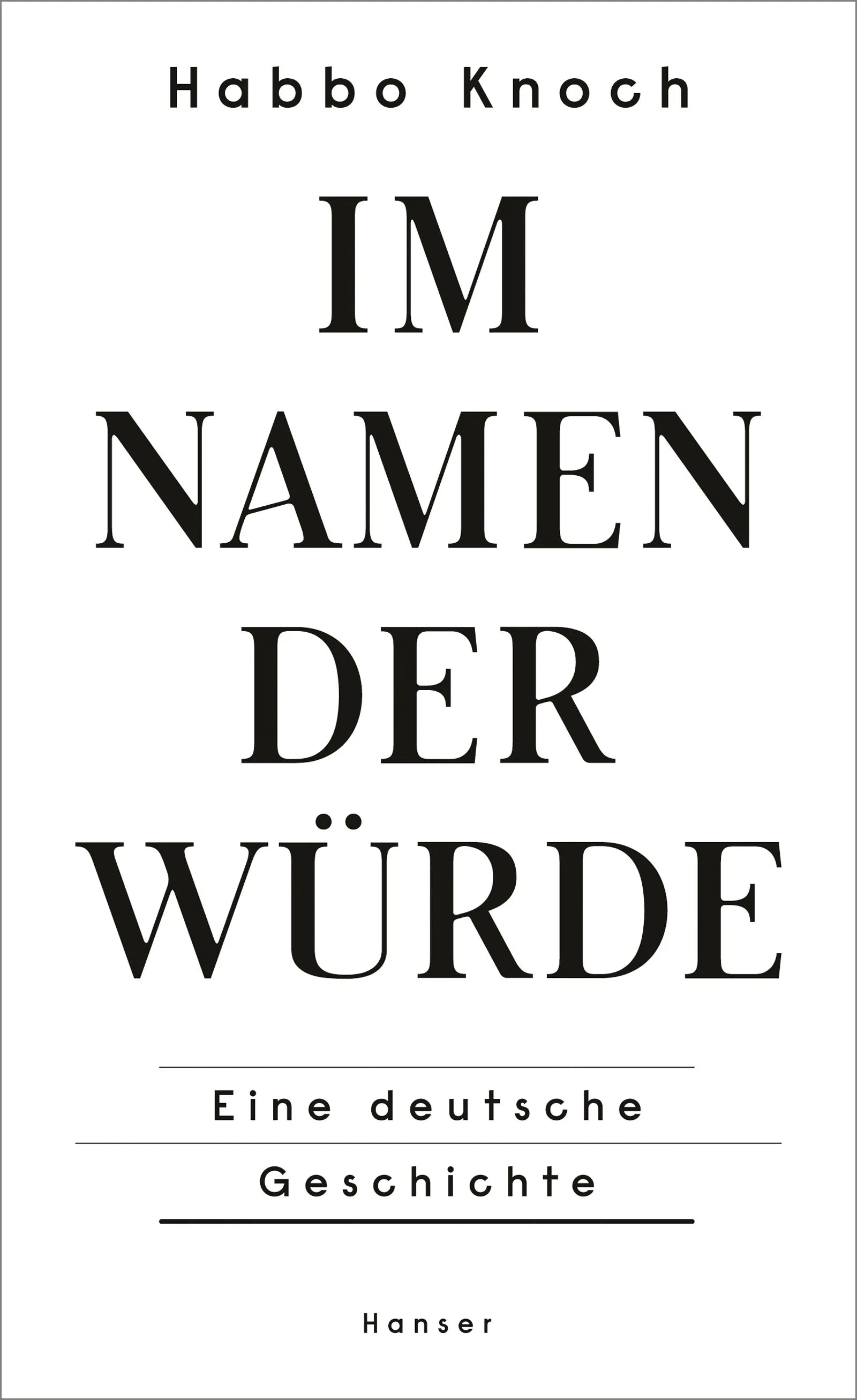 Cover: Im Namen der Würde (E-Book) von Habbo Knoch