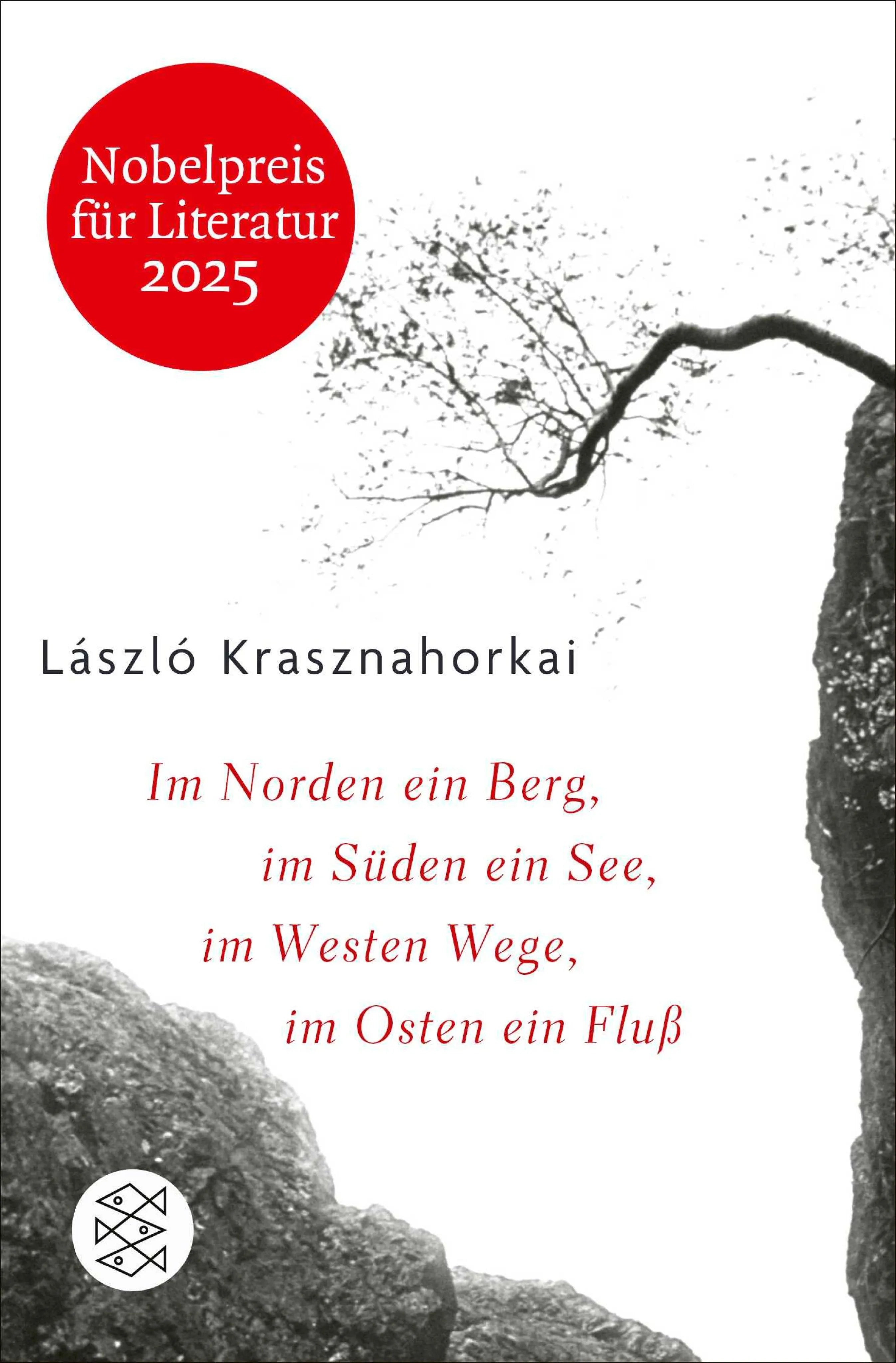 Cover: Im Norden ein Berg, im Süden ein See, im Westen Wege, im Osten ein Fluss (E-Book) von László Krasznahorkai