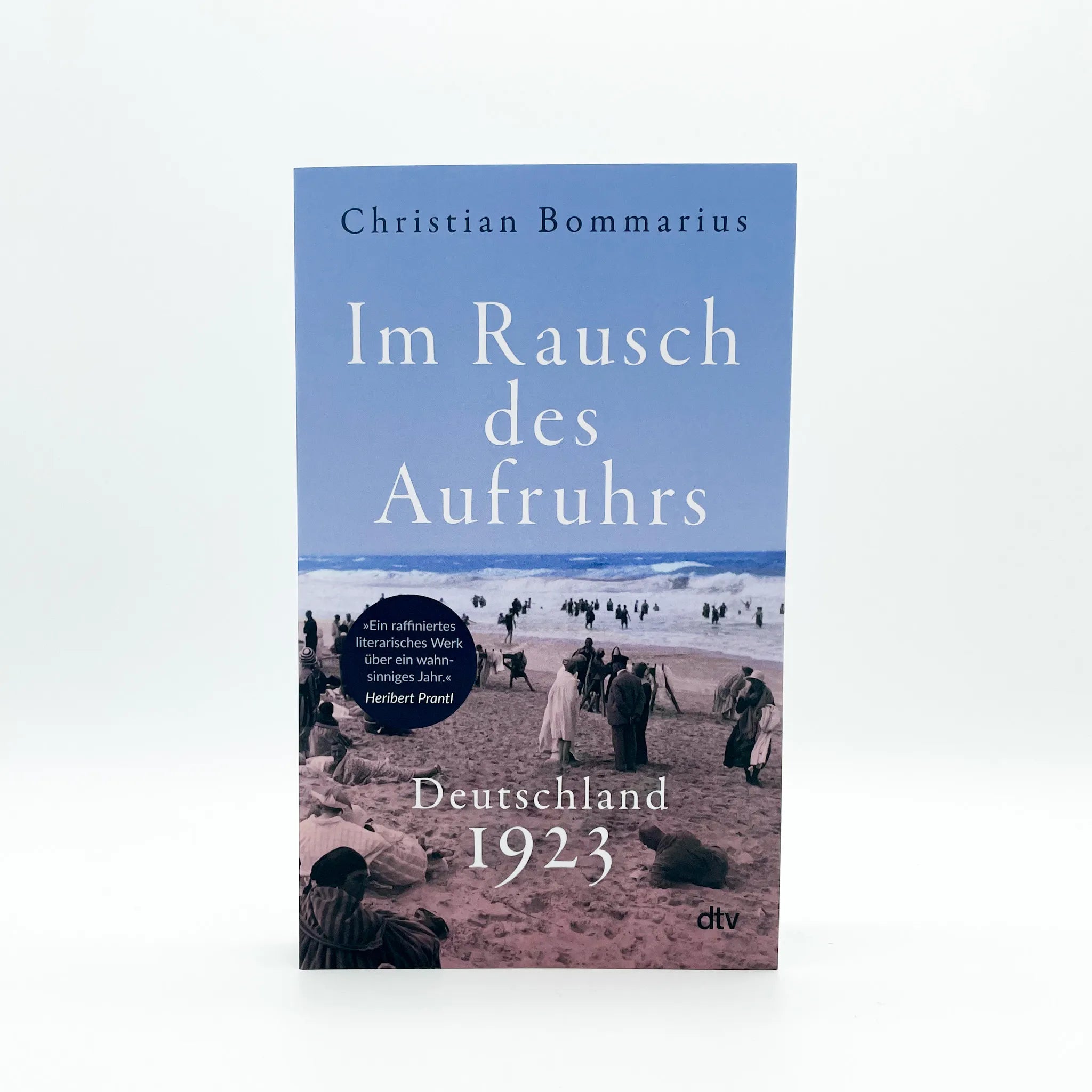 Christian Bommarius - Im Rausch des Aufruhrs
