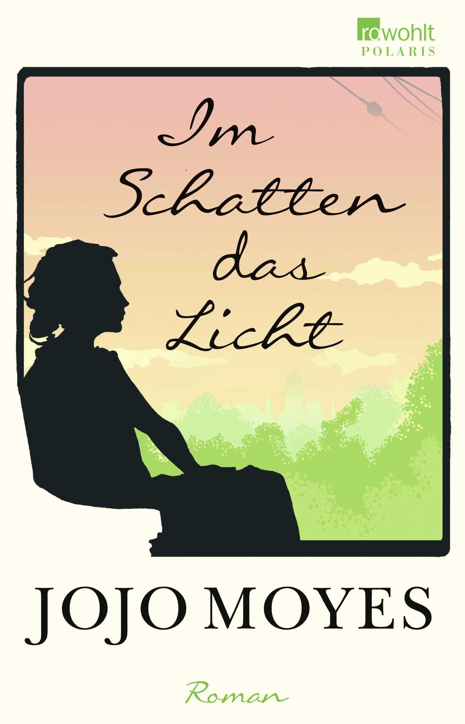 Buchcover von 'Im Schatten das Licht' - Paperback von Jojo Moyes