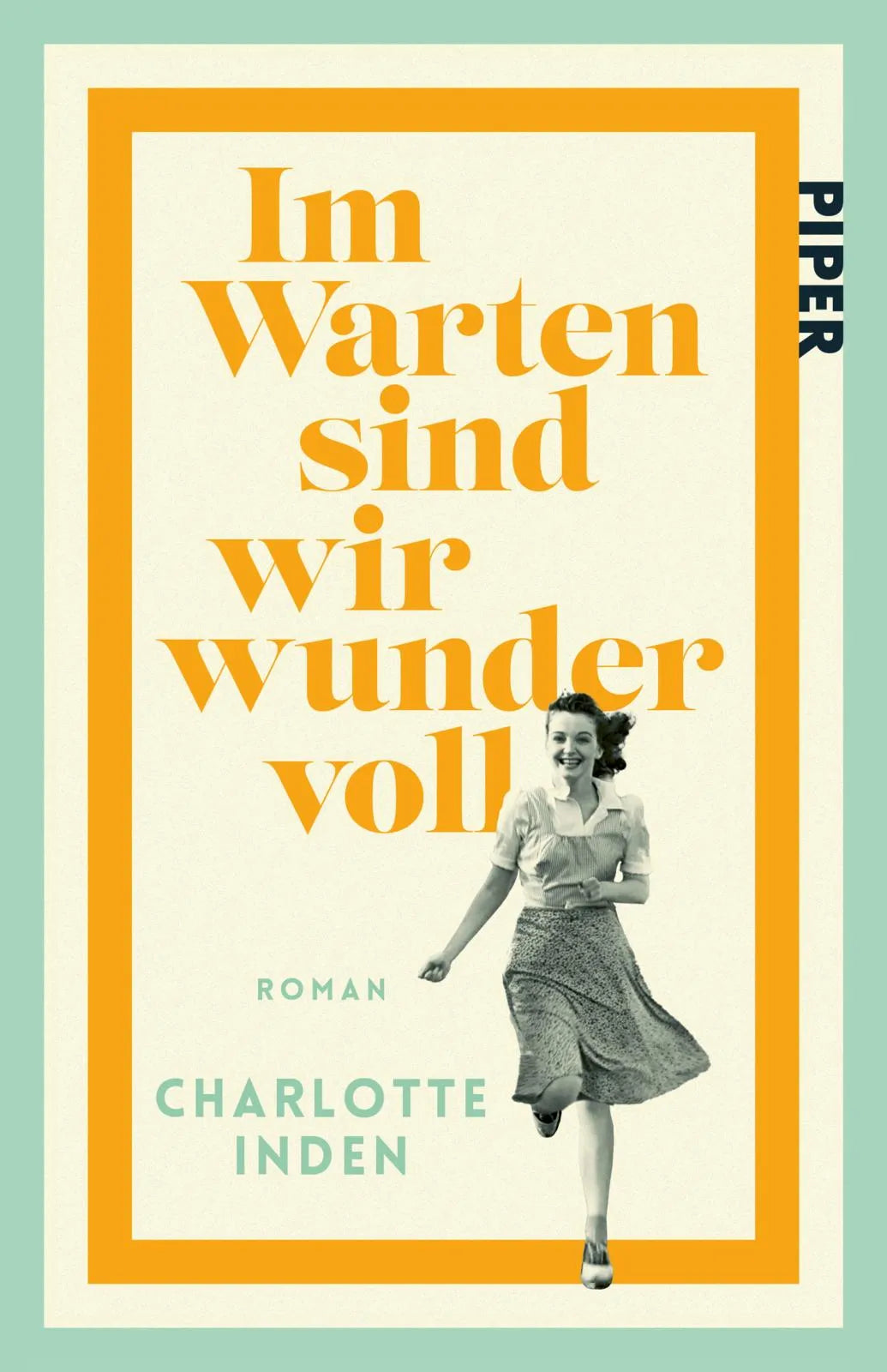 Cover: Im Warten sind wir wundervoll (Taschenbuch) von Charlotte Inden