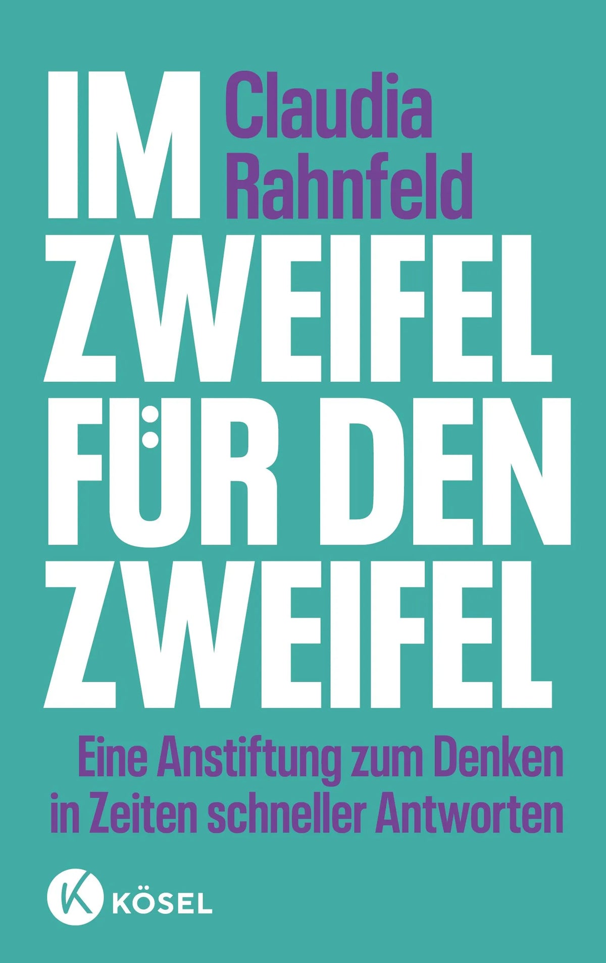 Cover: Im Zweifel für den Zweifel (Hardcover) von Claudia Rahnfeld