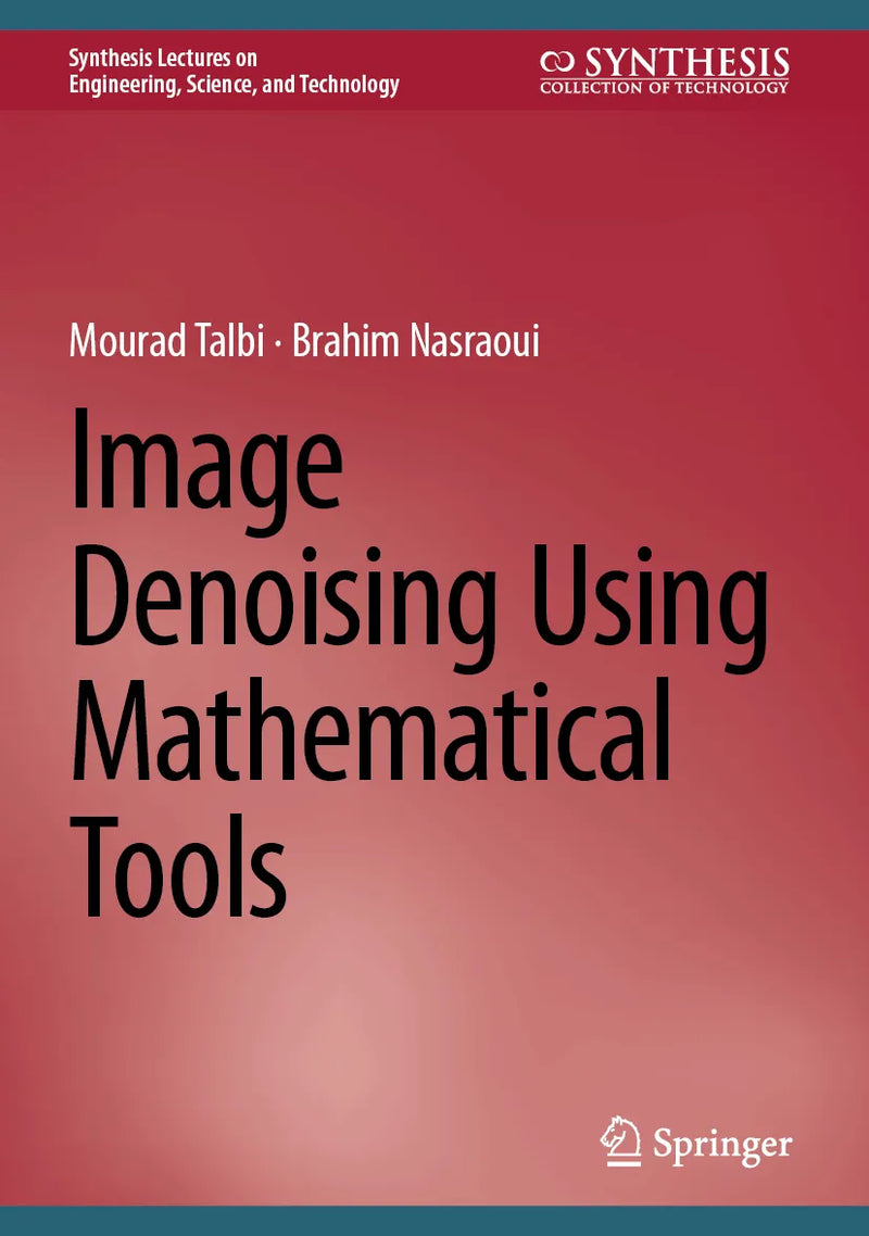 Image Denoising Using Mathematical Tools