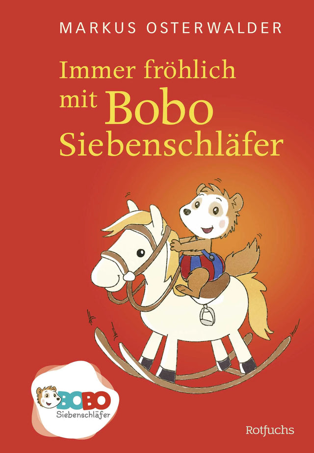 Buchcover von 'Immer fröhlich mit Bobo Siebenschläfer' - Gebundene Ausgabe von Markus Osterwalder