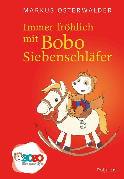 Cover: Immer fröhlich mit Bobo Siebenschläfer (E-Book) von Markus Osterwalder