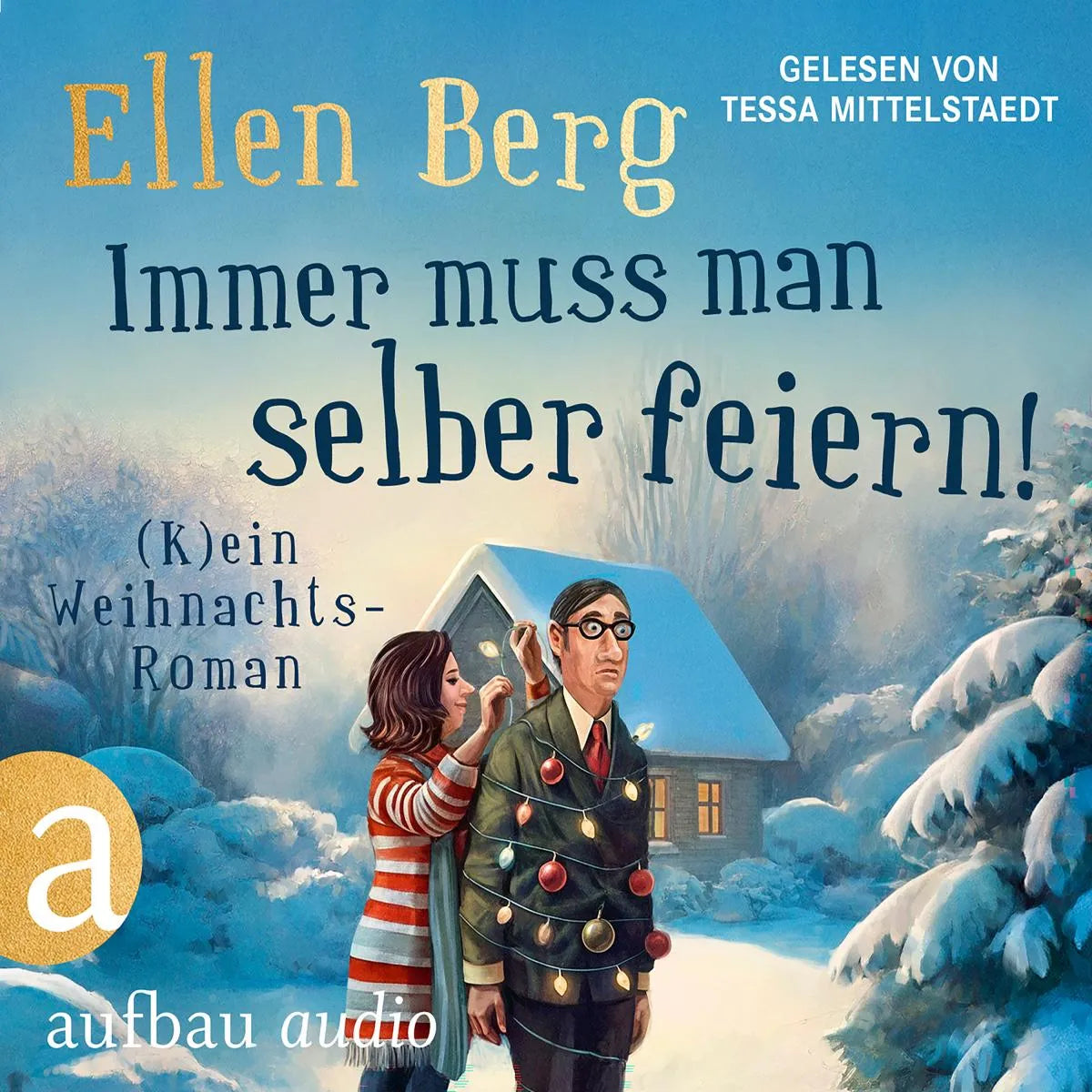 Cover: Immer muss man selber feiern (Hörbuch Download) von Ellen Berg
