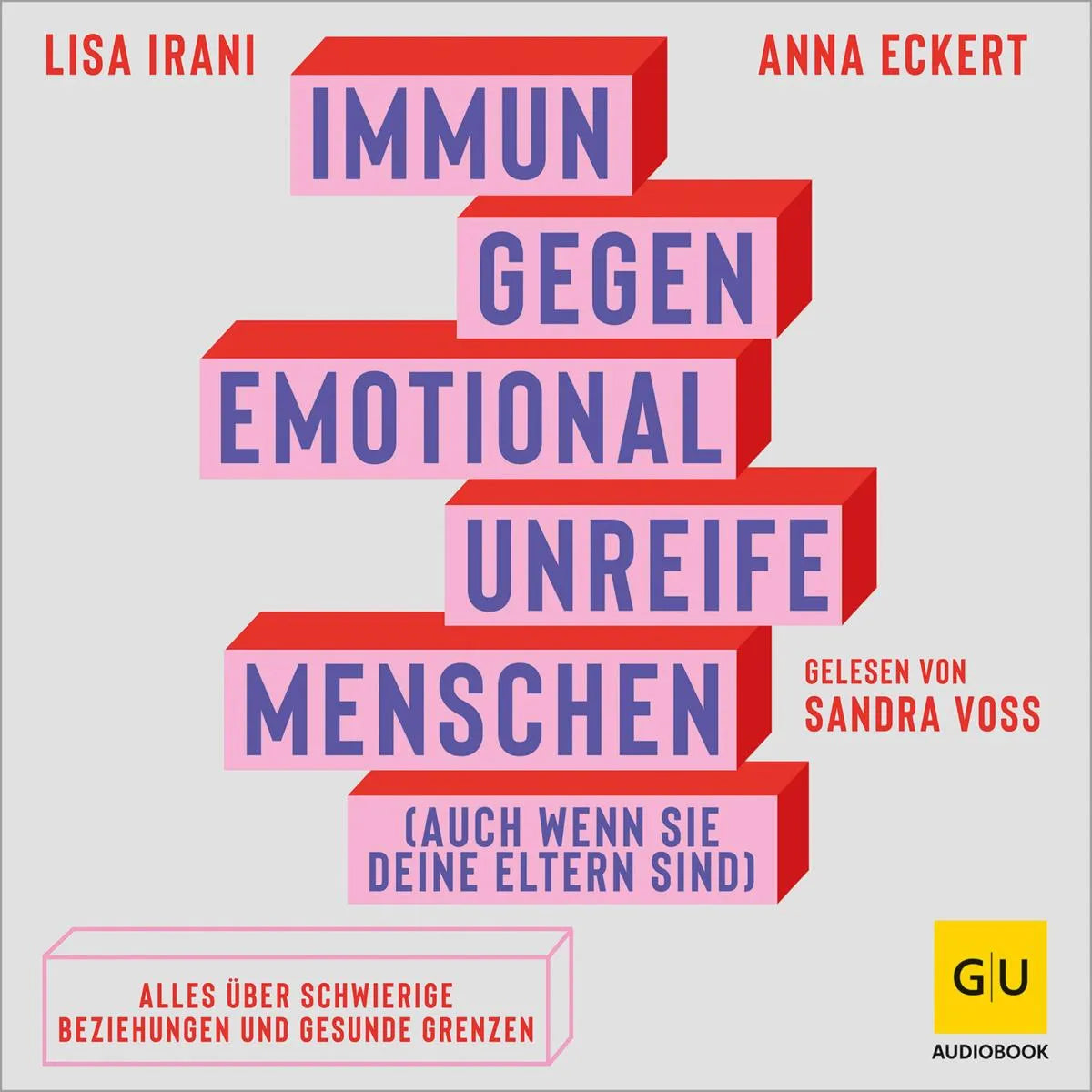 Cover: Immun gegen emotional unreife Menschen (Hörbuch Download) von Lisa Irani