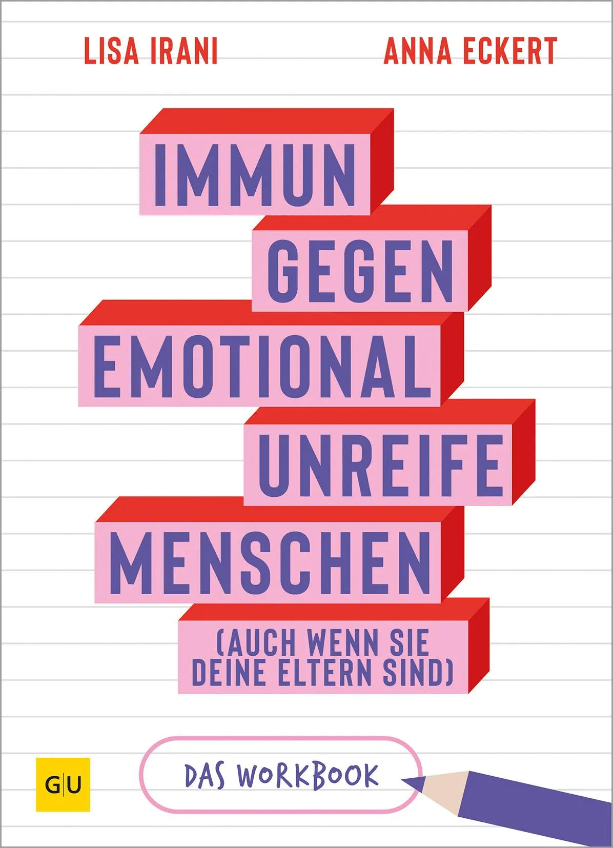 Cover: Immun gegen emotional unreifen Menschen (Hardcover) von Lisa Irani